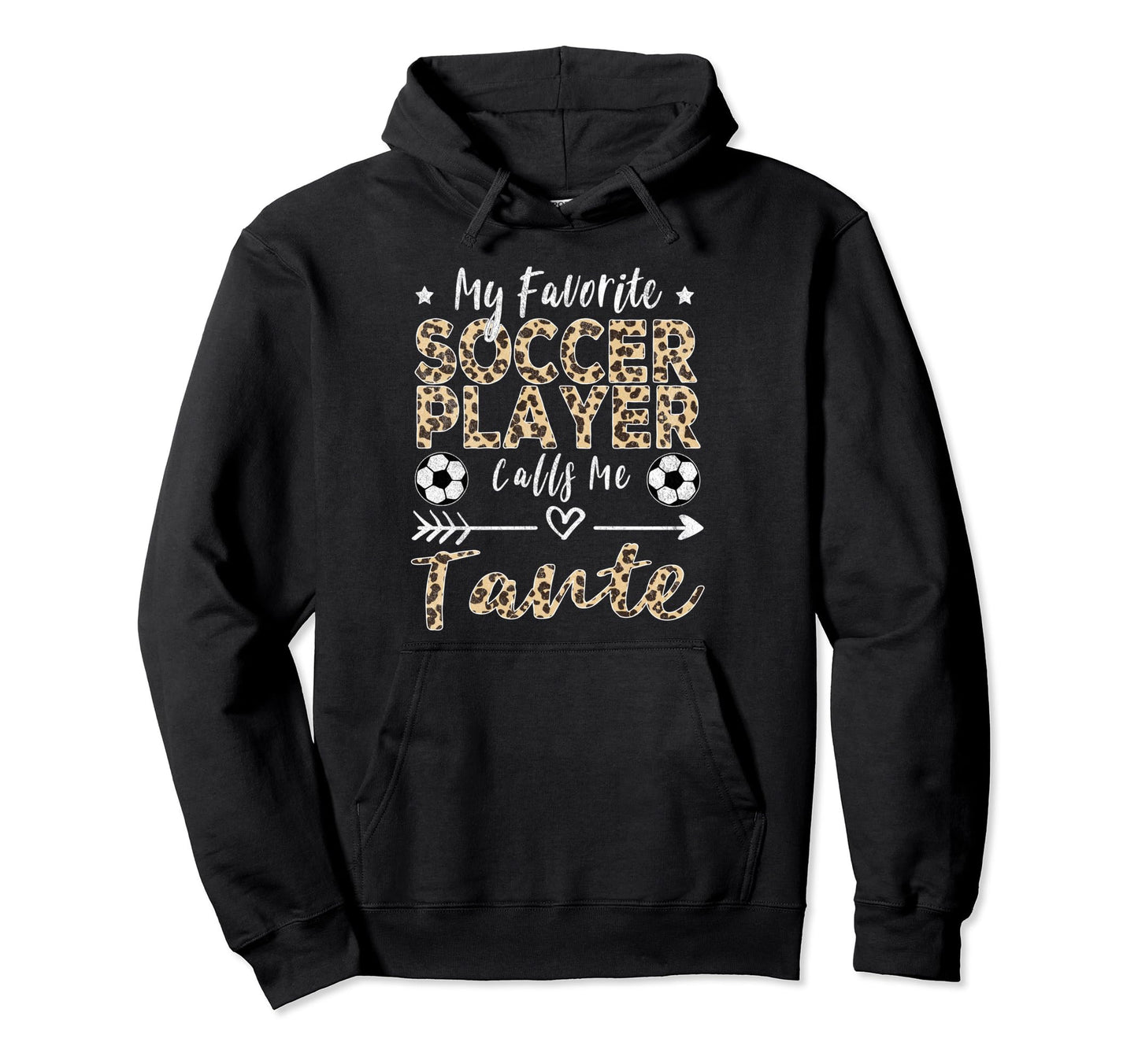 My Favorite Soccer Player Calls Me Tante Hoodie - Unique Graphic Men Women - T-Shirt, Sweatshirt, Hoodie