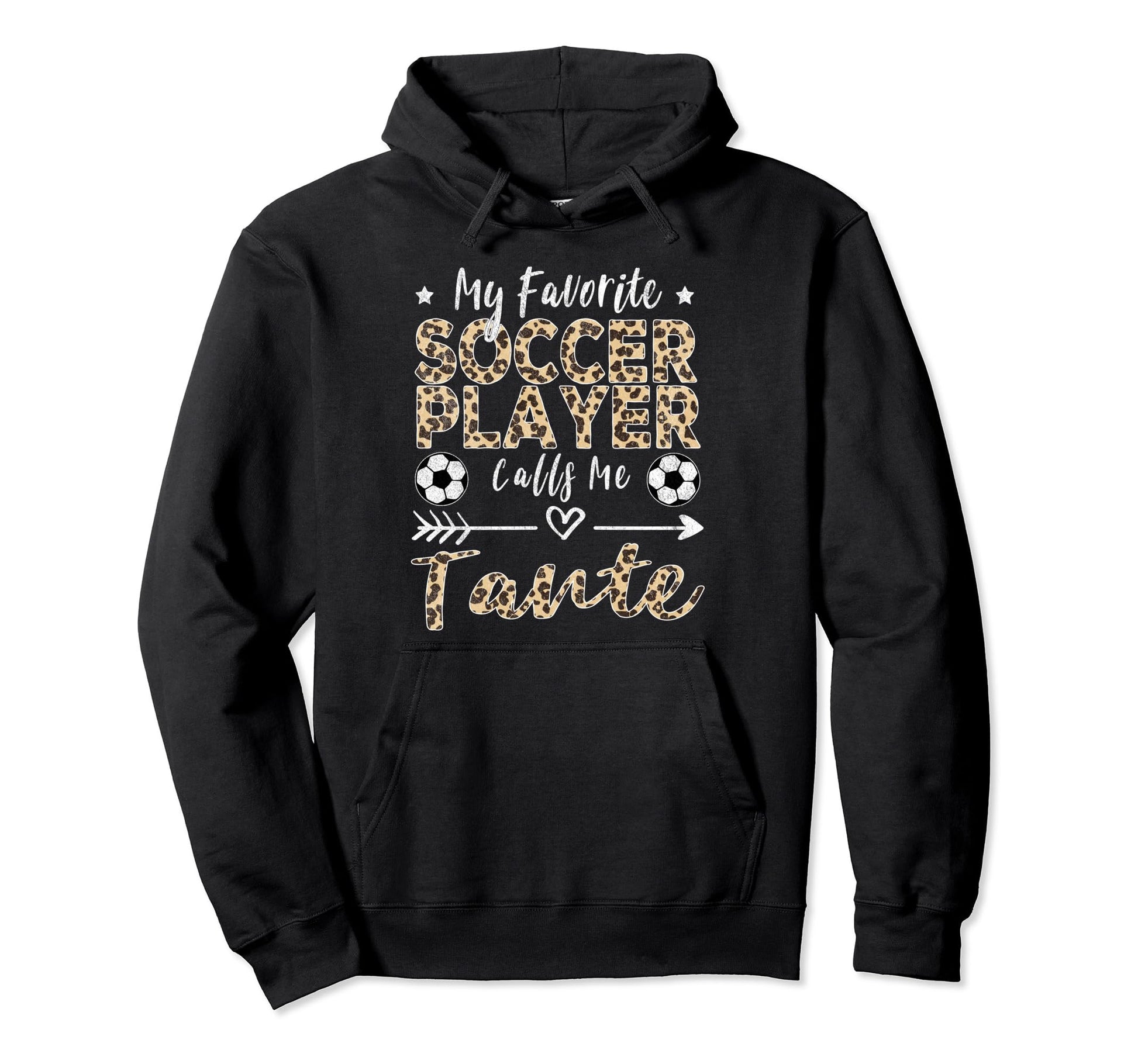 My Favorite Soccer Player Calls Me Tante Hoodie - Unique Graphic Men Women - T-Shirt, Sweatshirt, Hoodie