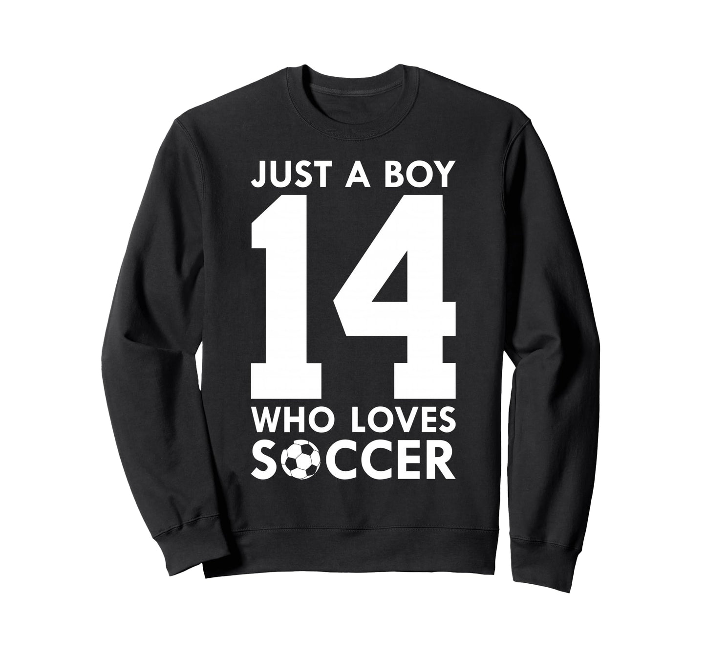 Just Who Loves 14 Years Soccer Sweatshirt - Custom Art Print for Adults - T-Shirt, Sweatshirt, Hoodie