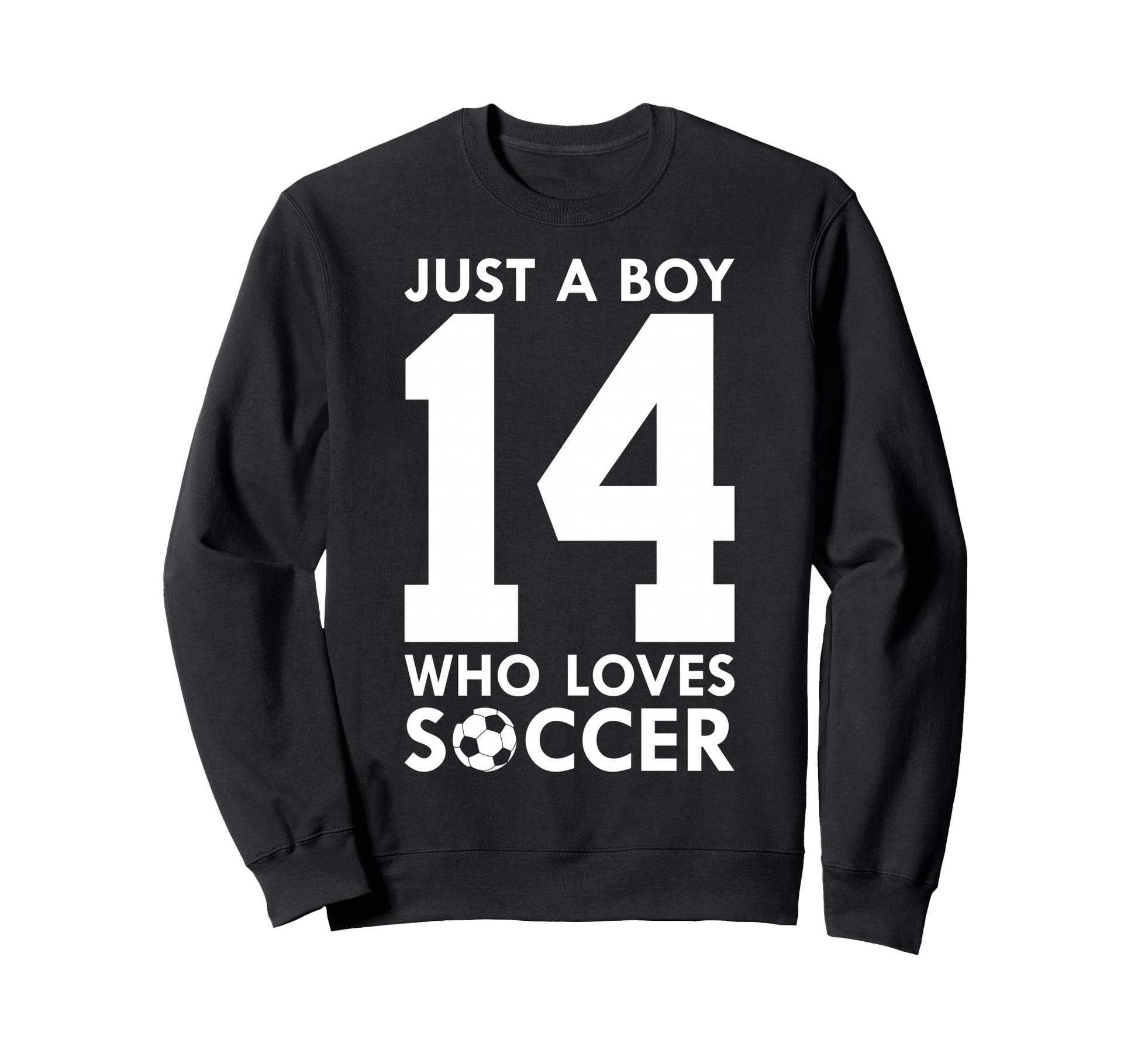 Just Who Loves 14 Years Soccer Sweatshirt - Custom Art Print for Adults - T-Shirt, Sweatshirt, Hoodie