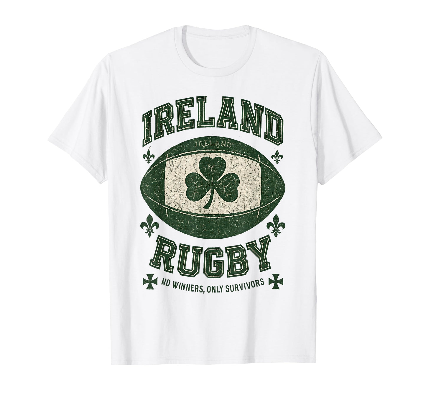 Ireland Rugby No Winners Only Survivors T-Shirt - Aesthetic Graphic Unisex - T-Shirt, Sweatshirt, Hoodie