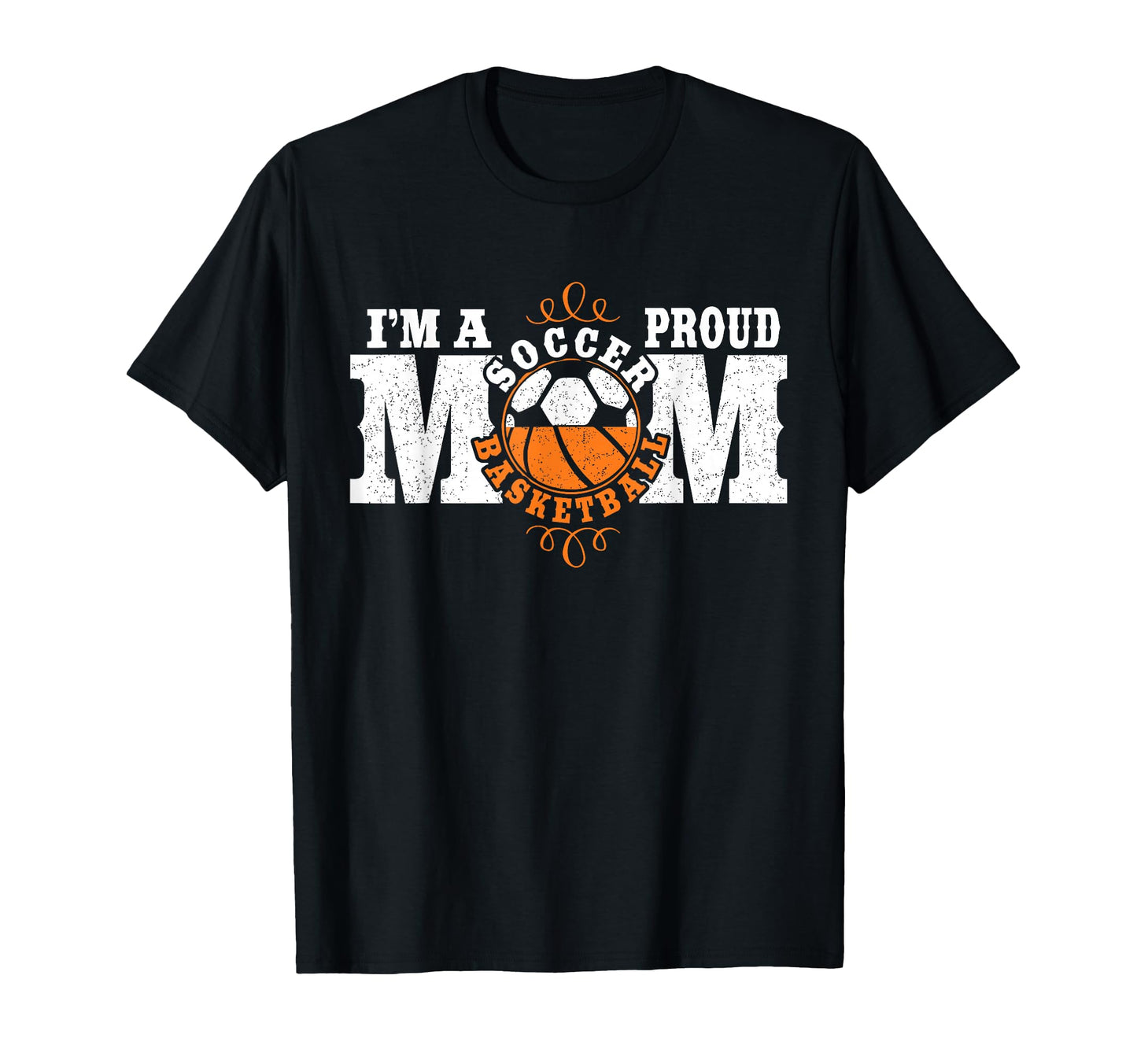Im Proud Basketball Soccer Mom T-Shirt - Unique Graphic for Adults - T-Shirt, Sweatshirt, Hoodie
