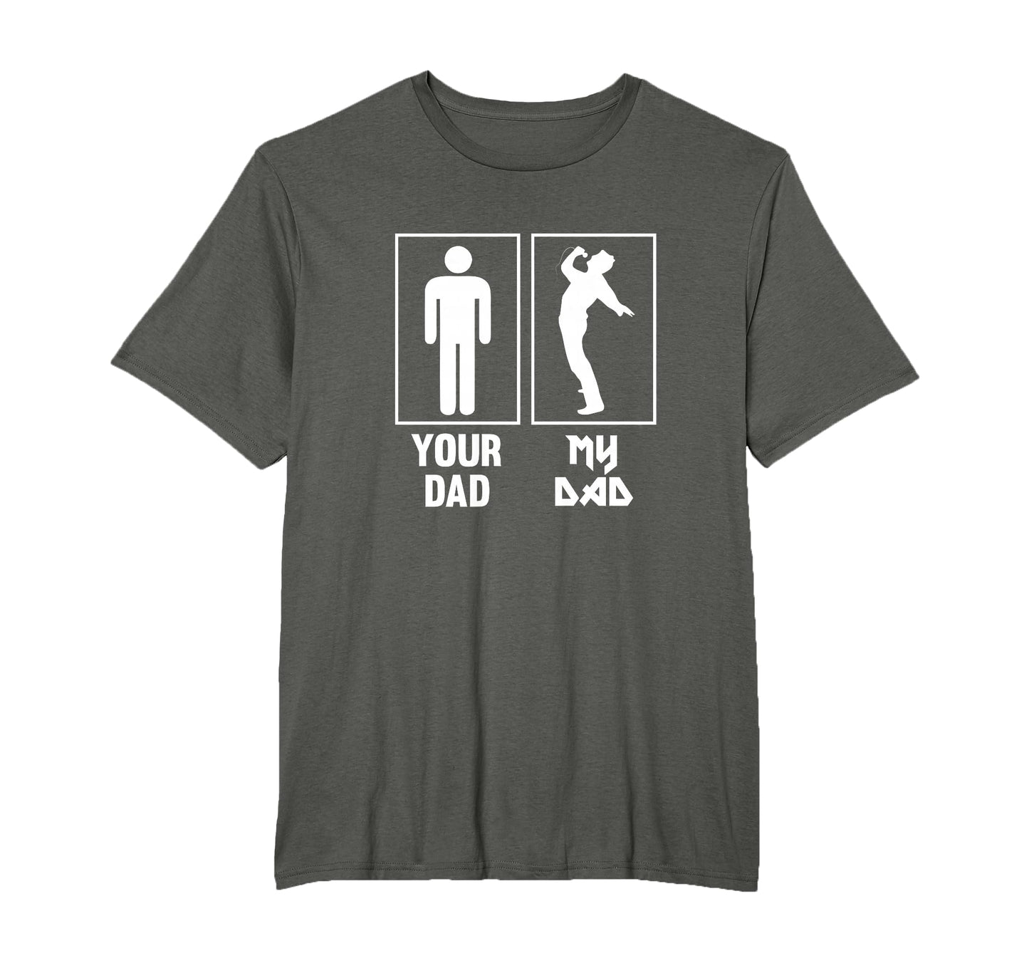 Your Dad My Dad Singer Rock Star Rock T-Shirt - Fun Novelty Design Unisex - T-Shirt, Sweatshirt, Hoodie