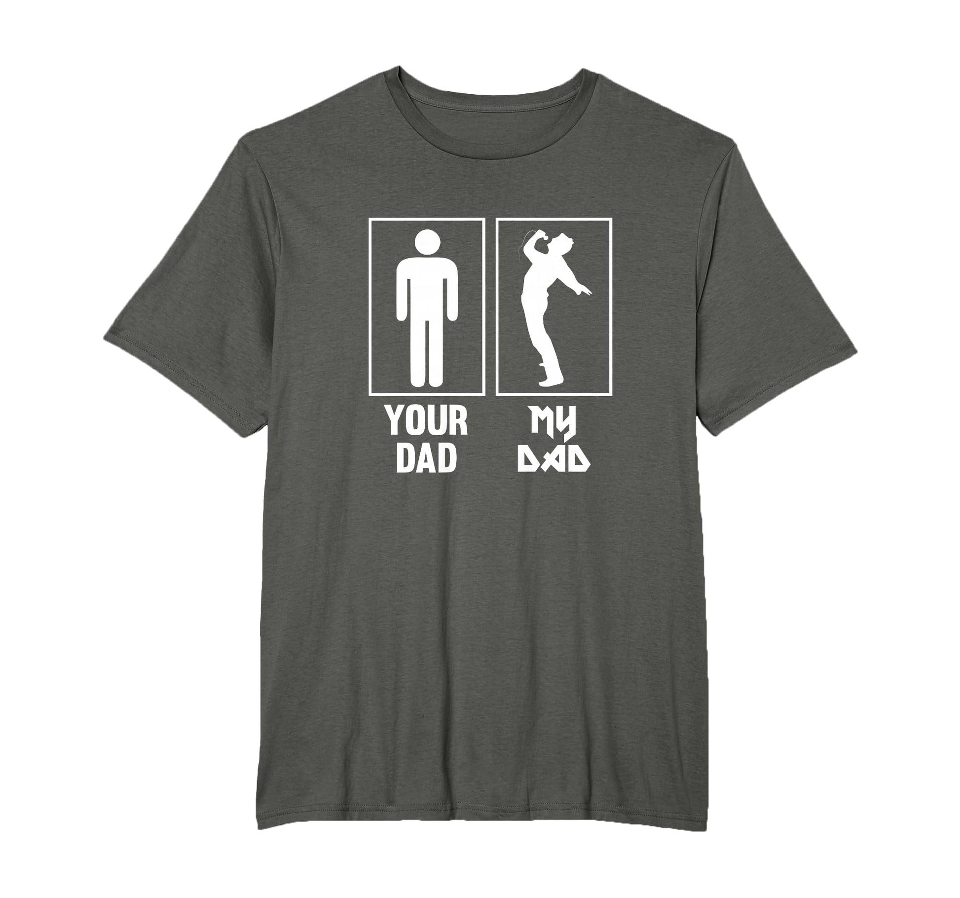 Your Dad My Dad Singer Rock Star Rock T-Shirt - Fun Novelty Design Unisex - T-Shirt, Sweatshirt, Hoodie