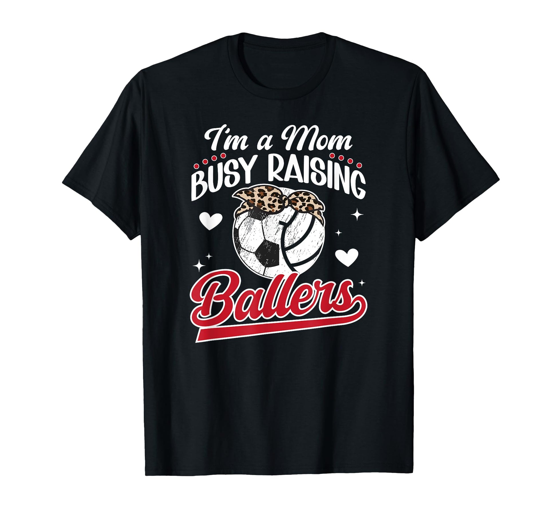 Im Mom Busy Raising Ballers Soccer T-Shirt - Trendy Graphic Men Women - T-Shirt, Sweatshirt, Hoodie