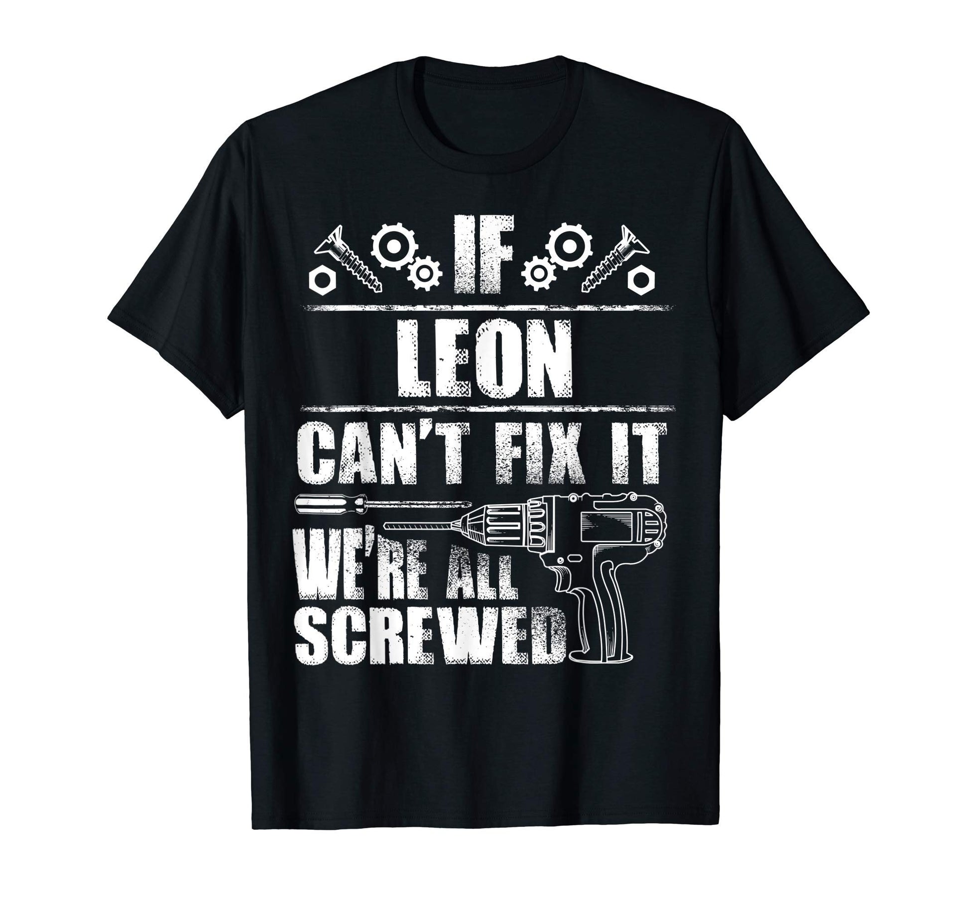 Leon Gift Name Fix It Funny Birthday T-Shirt - Minimalist Print for Adults - T-Shirt, Sweatshirt, Hoodie