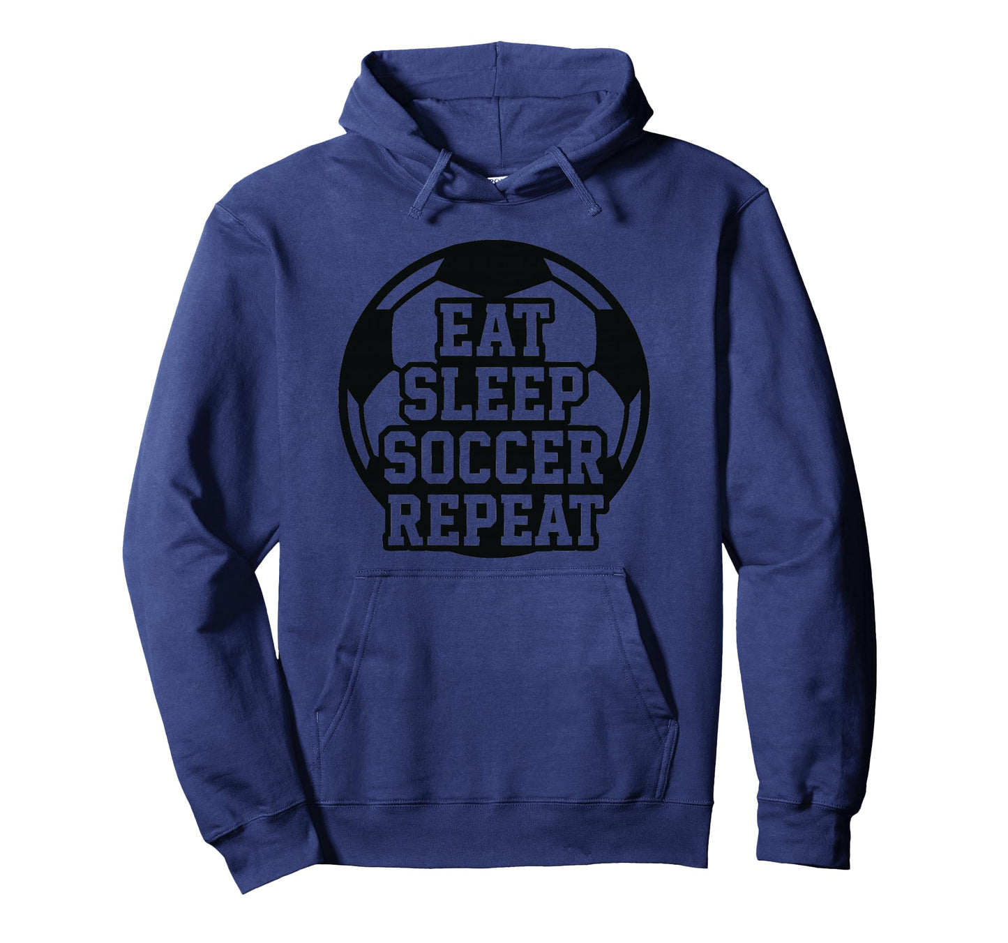 Eat Sleep Soccer Repeat Funny Soccer Hoodie - Trendy Graphic for Adults - T-Shirt, Sweatshirt, Hoodie