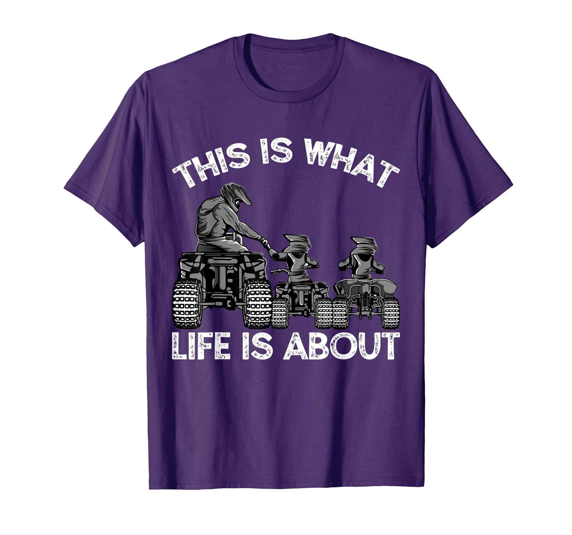 This Is What Life Is About Quad Bike T-Shirt - Graphic Print for Adults - T-Shirt, Sweatshirt, Hoodie