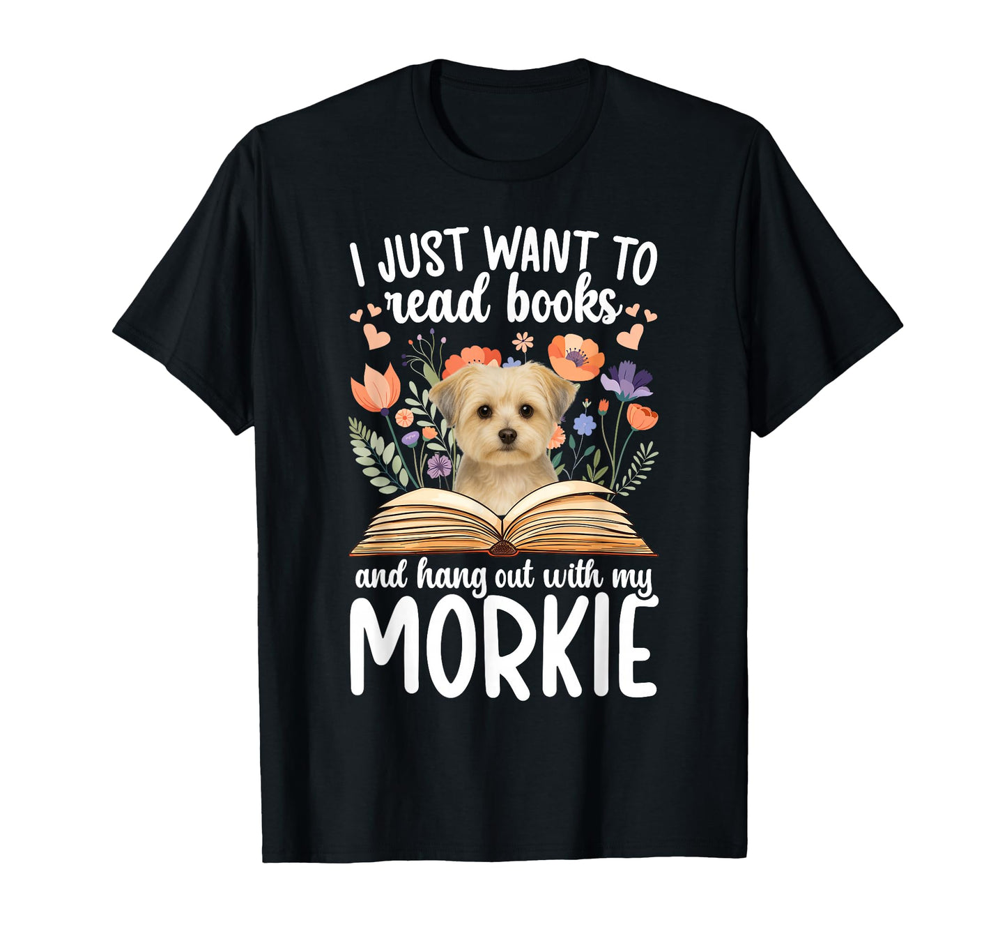 Hang Out My Morkie Owner Morkie Lover T-Shirt - Unique Graphic for Adults - T-Shirt, Sweatshirt, Hoodie