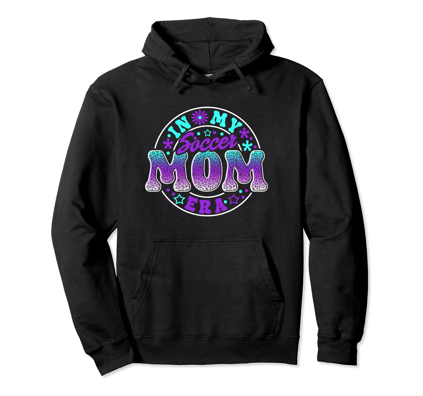 My Soccer Mom Era Soccer Mother Hoodie - Streetwear Style Unisex - T-Shirt, Sweatshirt, Hoodie