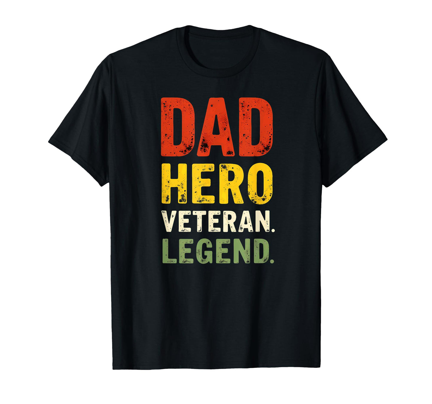 Dad Hero Veteran Legend T-Shirt - Trendy Graphic Unisex - T-Shirt, Sweatshirt, Hoodie