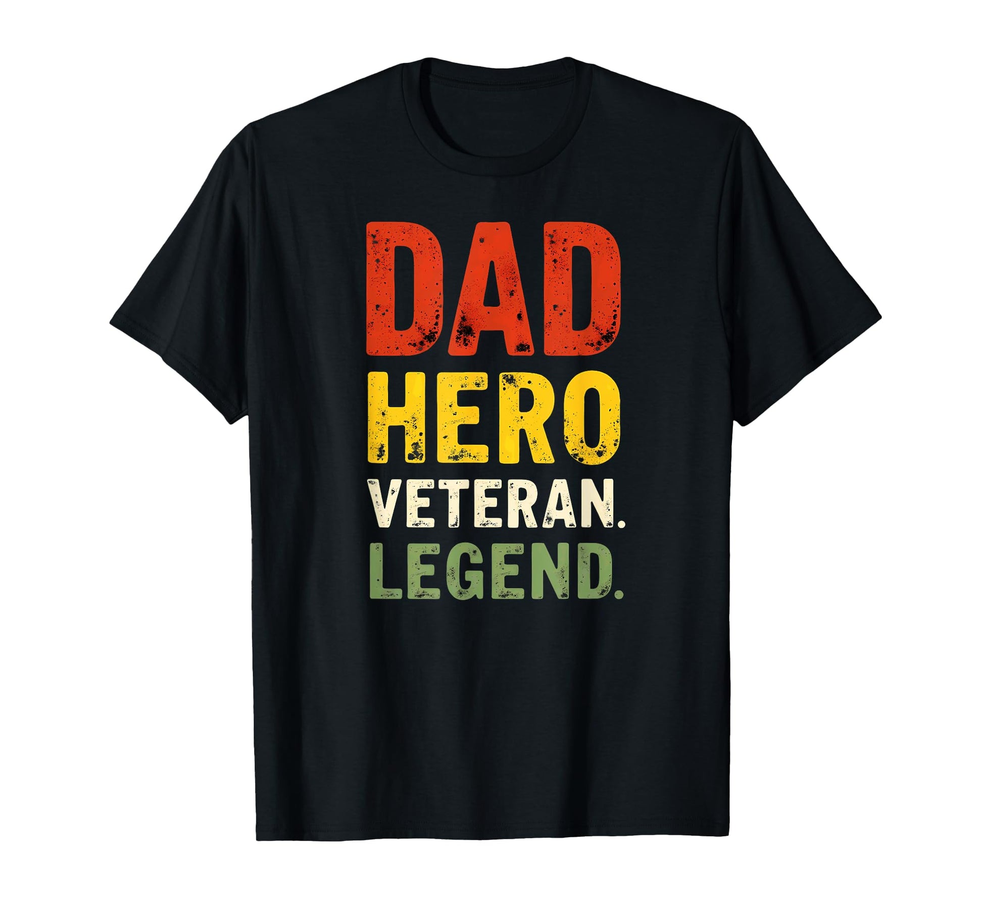 Dad Hero Veteran Legend T-Shirt - Trendy Graphic Unisex - T-Shirt, Sweatshirt, Hoodie