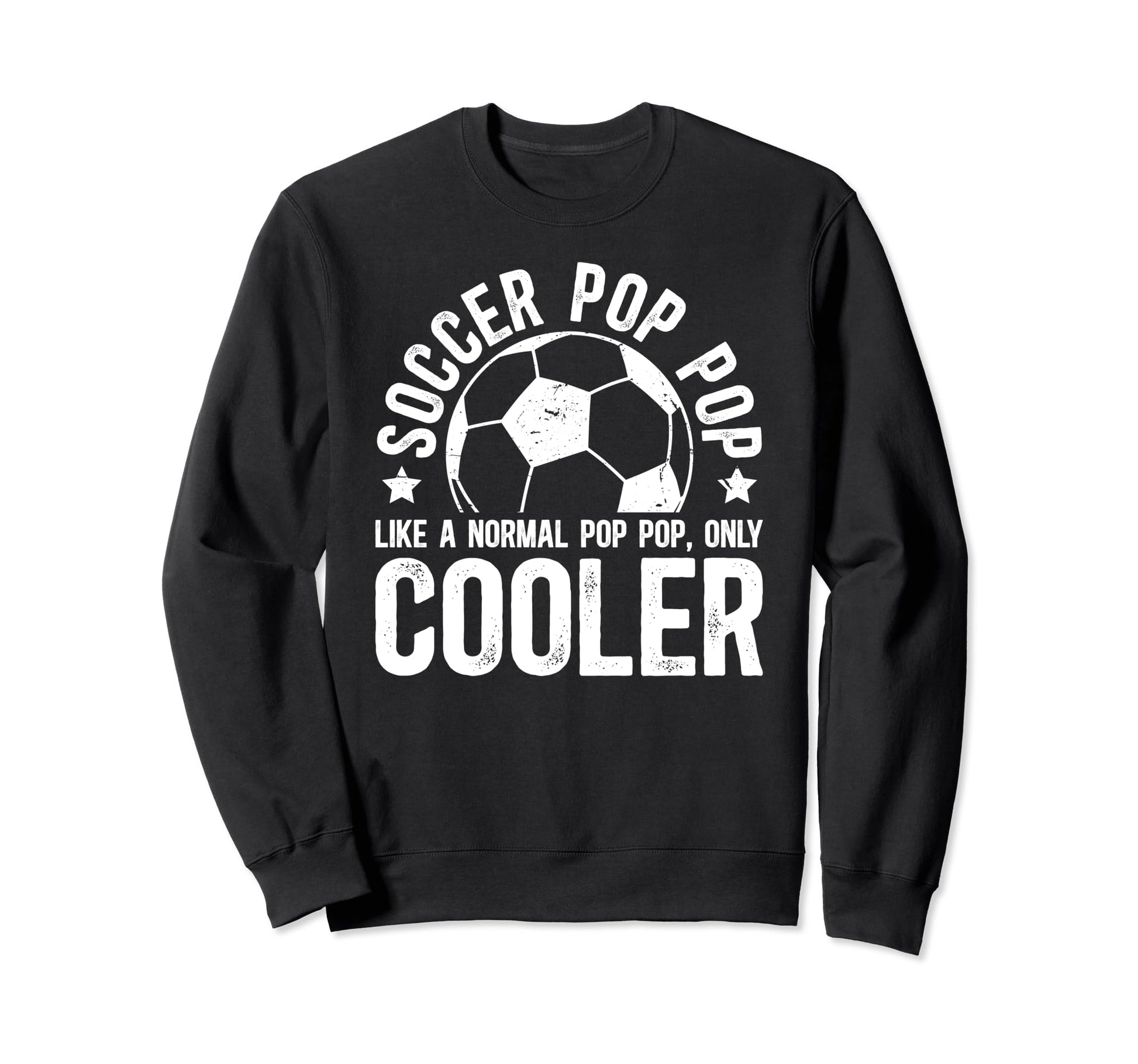 Soccer Pop Pop Soccer Player Pop Pop Sweatshirt - Unique Graphic Unisex - T-Shirt, Sweatshirt, Hoodie