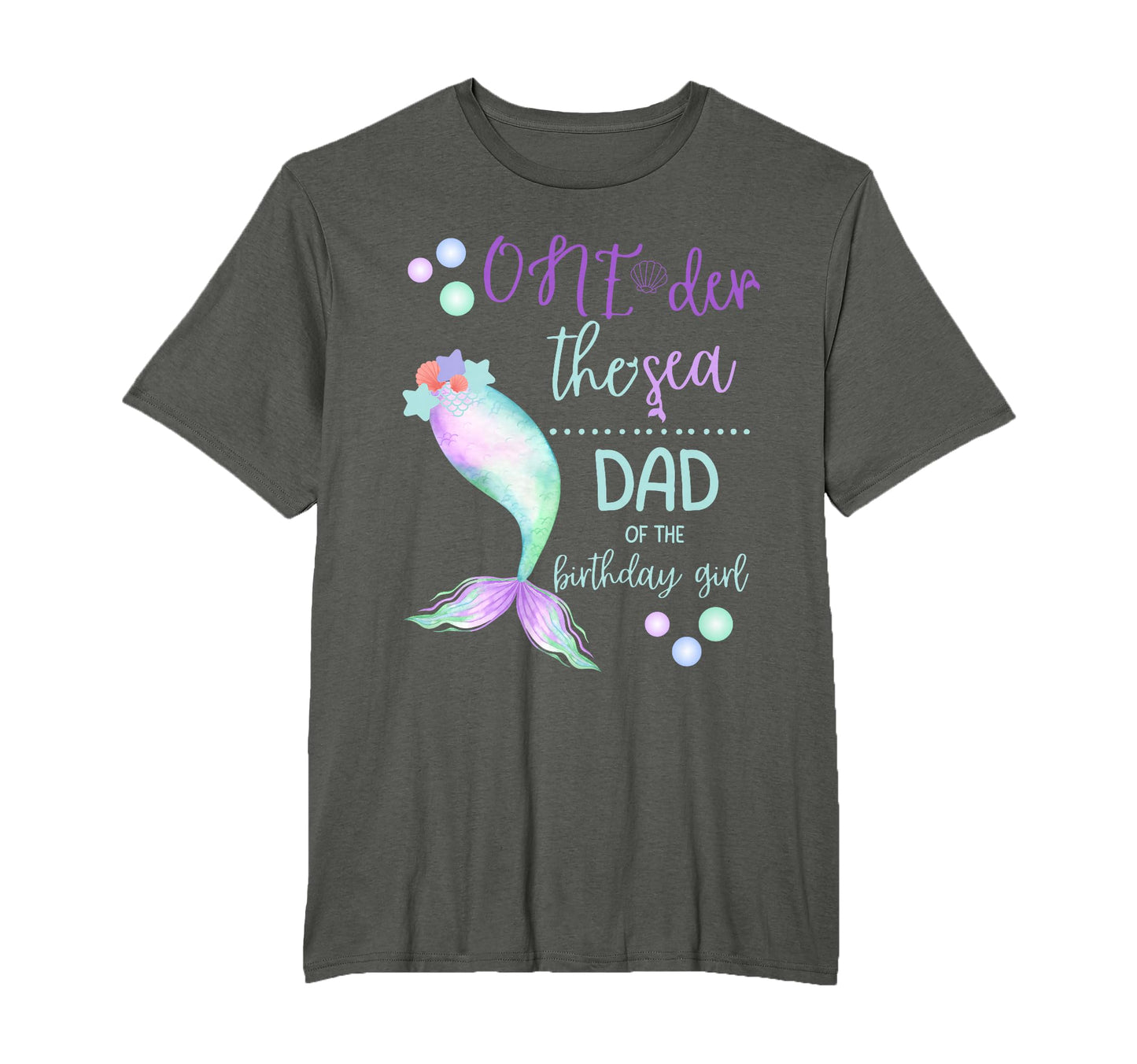 Dad 1St Birthday Mermaid Oneder Sea T-Shirt - Novelty Apparel for Adults - T-Shirt, Sweatshirt, Hoodie