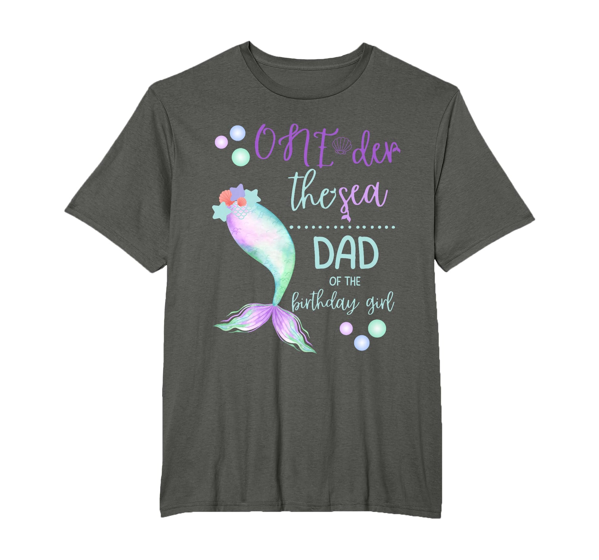 Dad 1St Birthday Mermaid Oneder Sea T-Shirt - Novelty Apparel for Adults - T-Shirt, Sweatshirt, Hoodie