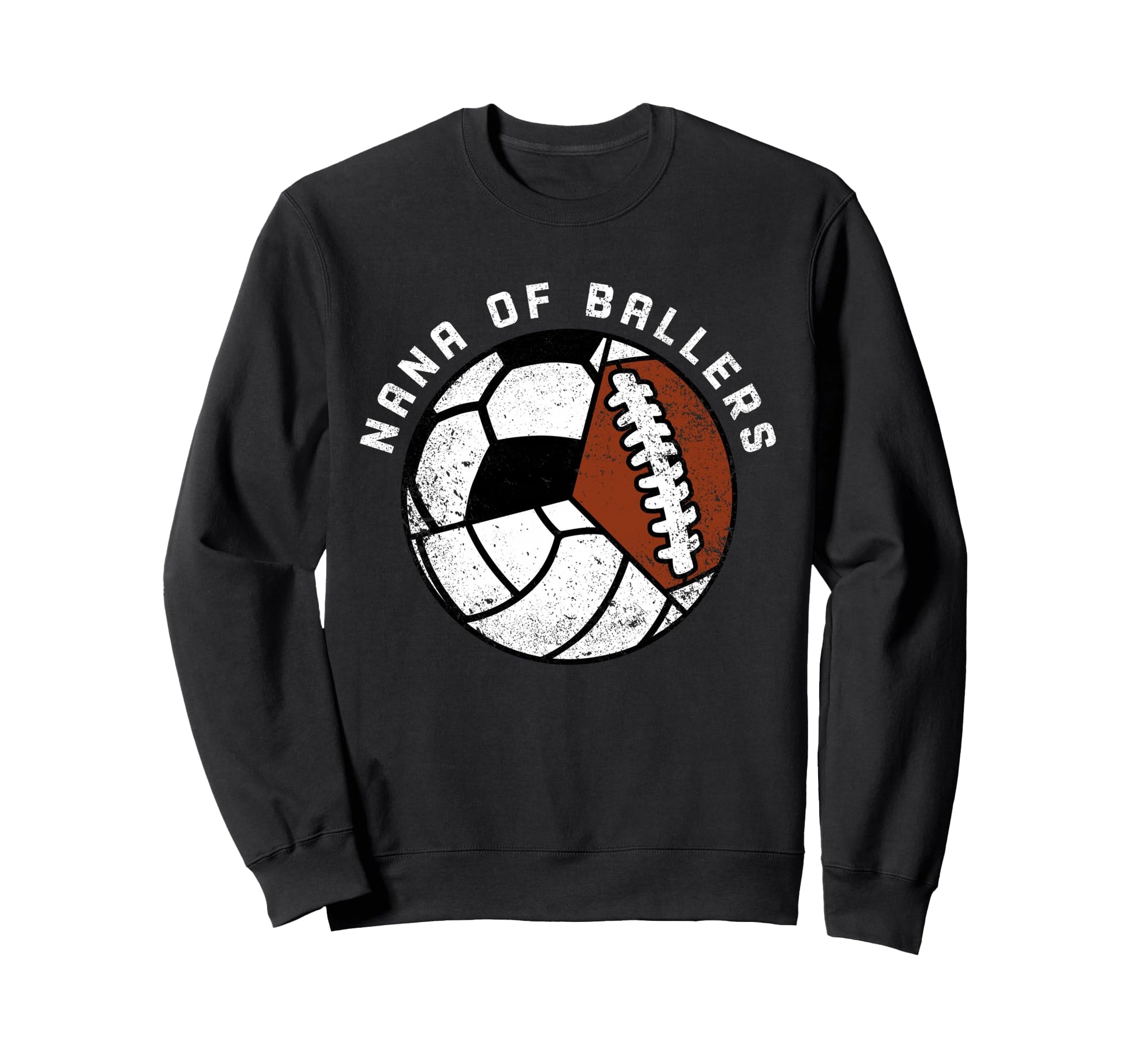 Nana Ballers Funny Volleyball Soccer Sweatshirt - Novelty Apparel Unisex - T-Shirt, Sweatshirt, Hoodie