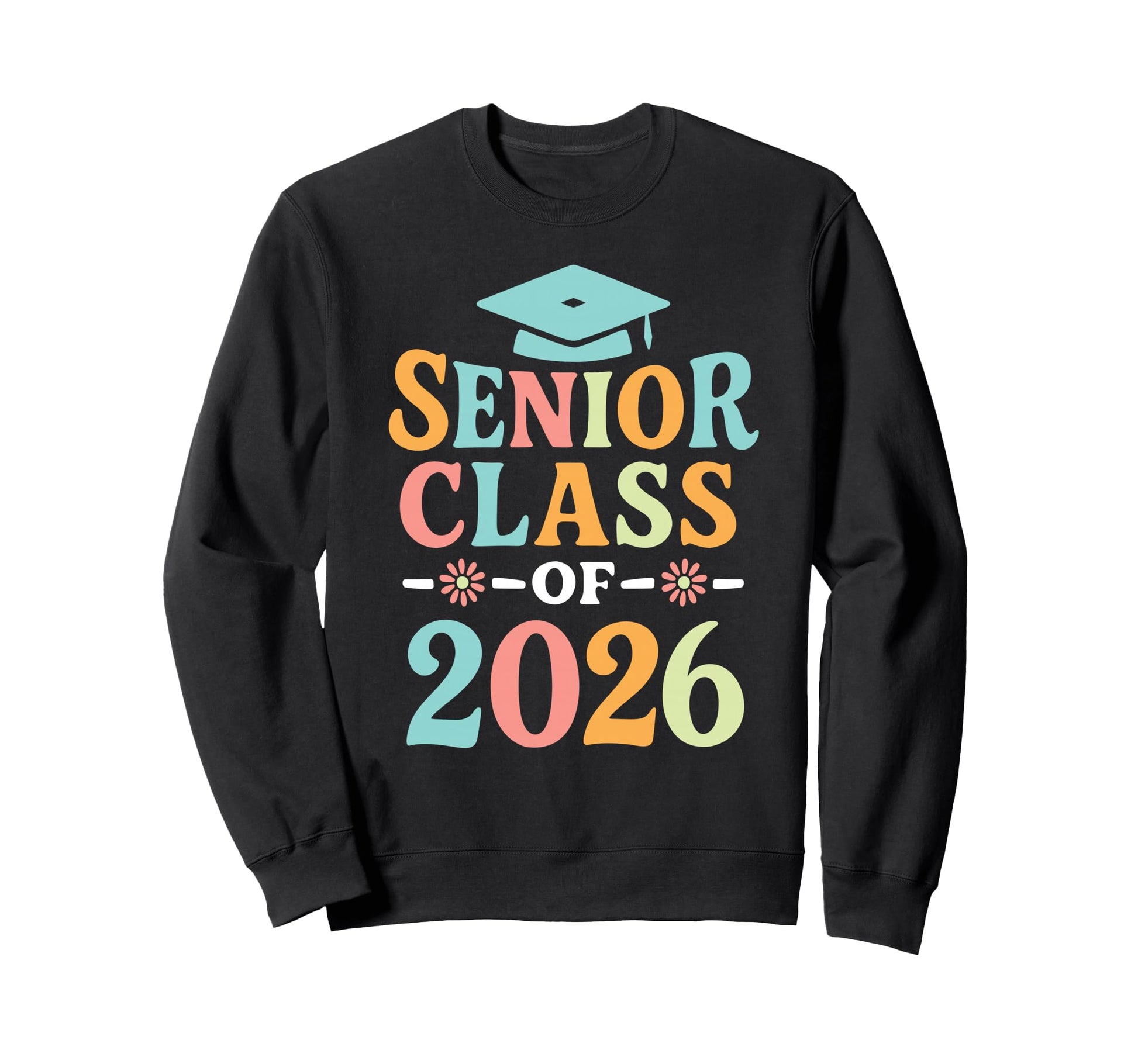 Senior Class 2026 Floral Gift Sweatshirt - Aesthetic Graphic Men Women - T-Shirt, Sweatshirt, Hoodie
