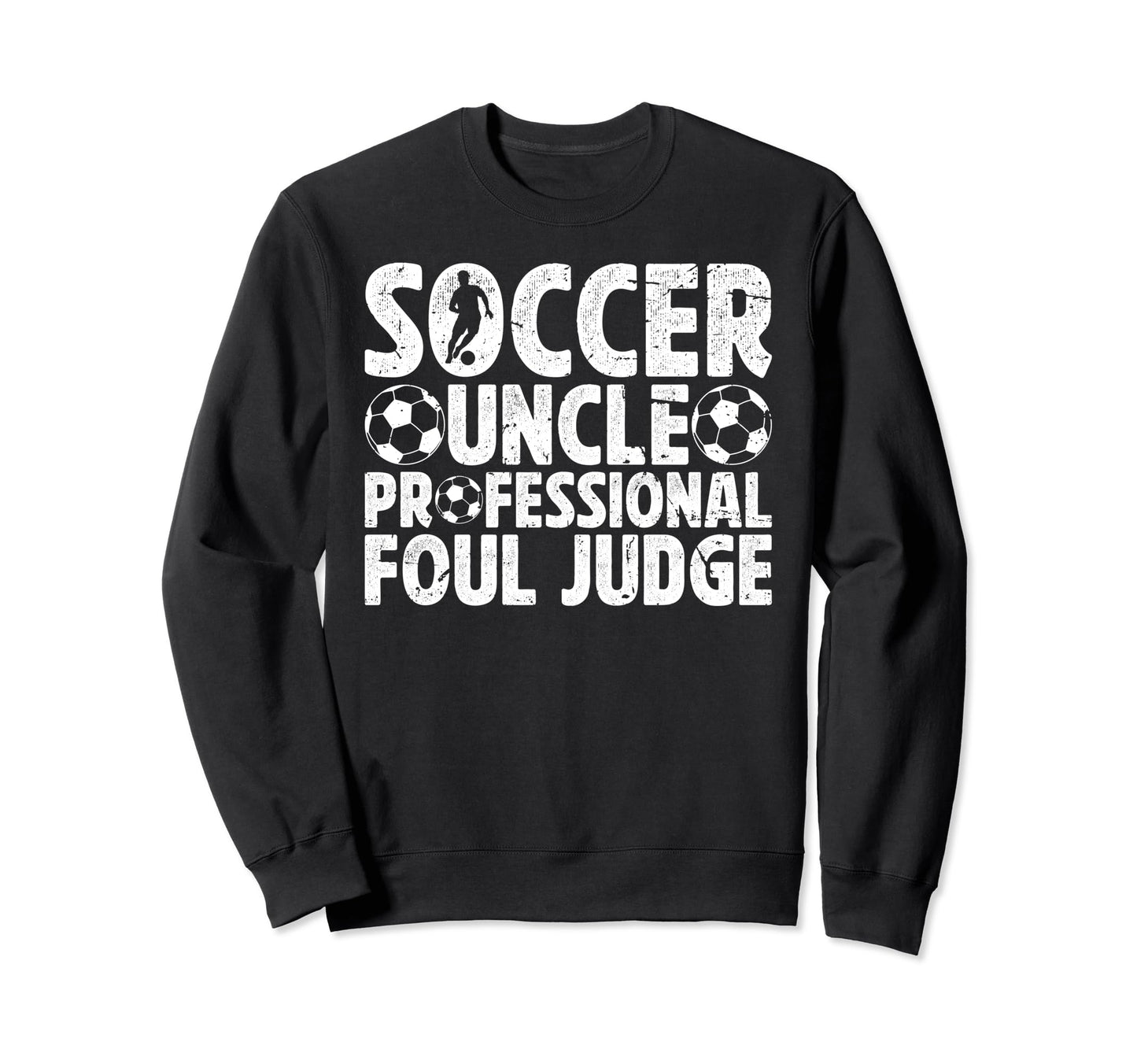 Soccer Uncle Foul Judge Uncle Sweatshirt - Minimalist Print Men Women - T-Shirt, Sweatshirt, Hoodie