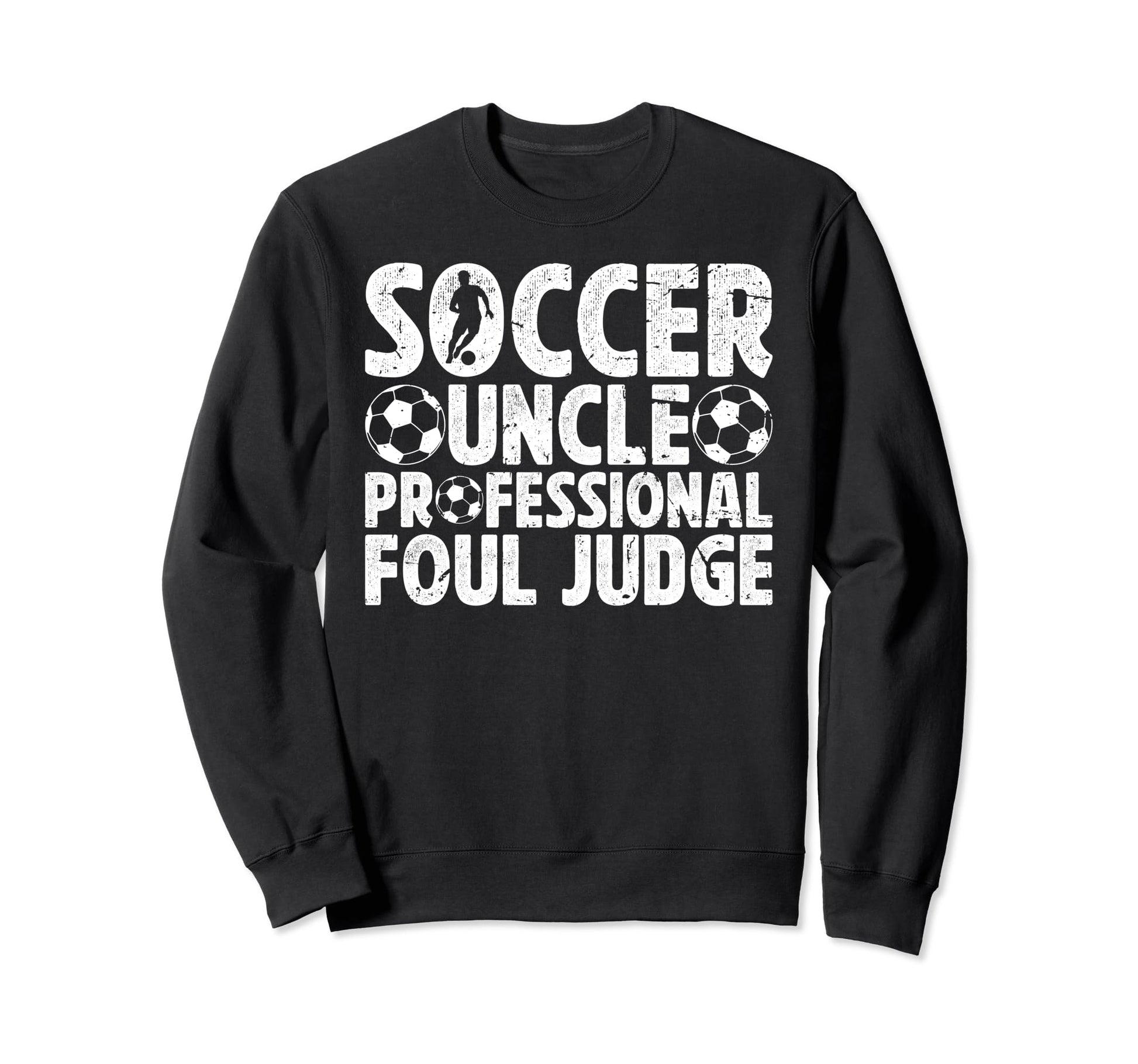 Soccer Uncle Foul Judge Uncle Sweatshirt - Minimalist Print Men Women - T-Shirt, Sweatshirt, Hoodie