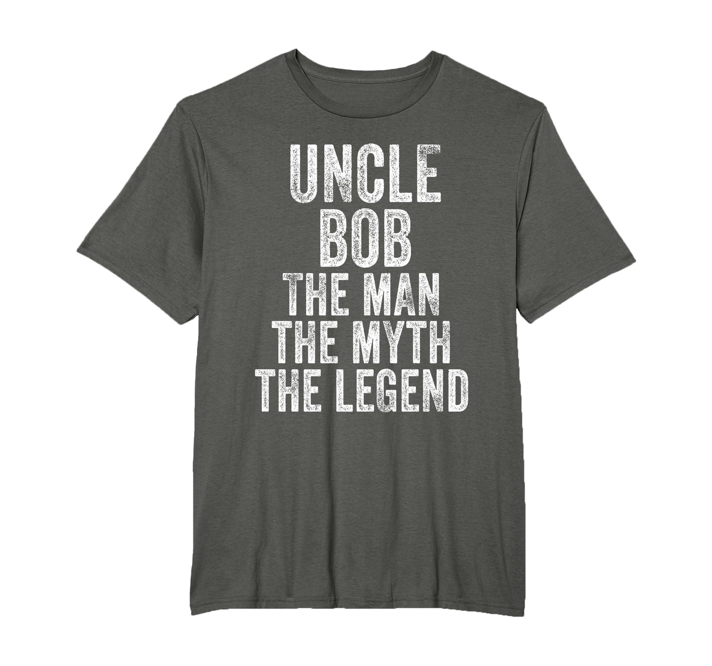 Uncle Bob Myth Legend Dad Distressed T-Shirt - Trendy Graphic for Adults - T-Shirt, Sweatshirt, Hoodie