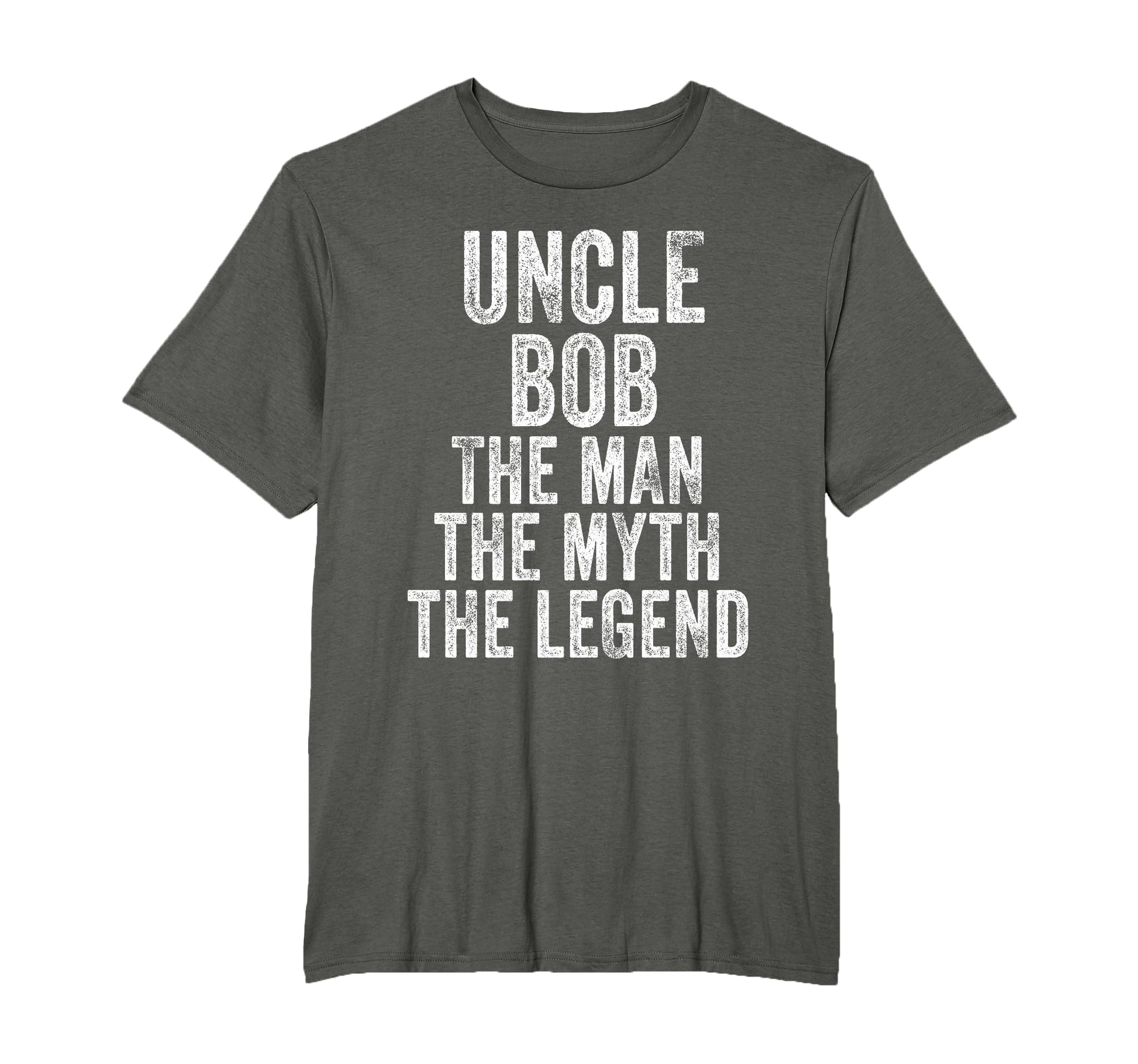 Uncle Bob Myth Legend Dad Distressed T-Shirt - Trendy Graphic for Adults - T-Shirt, Sweatshirt, Hoodie