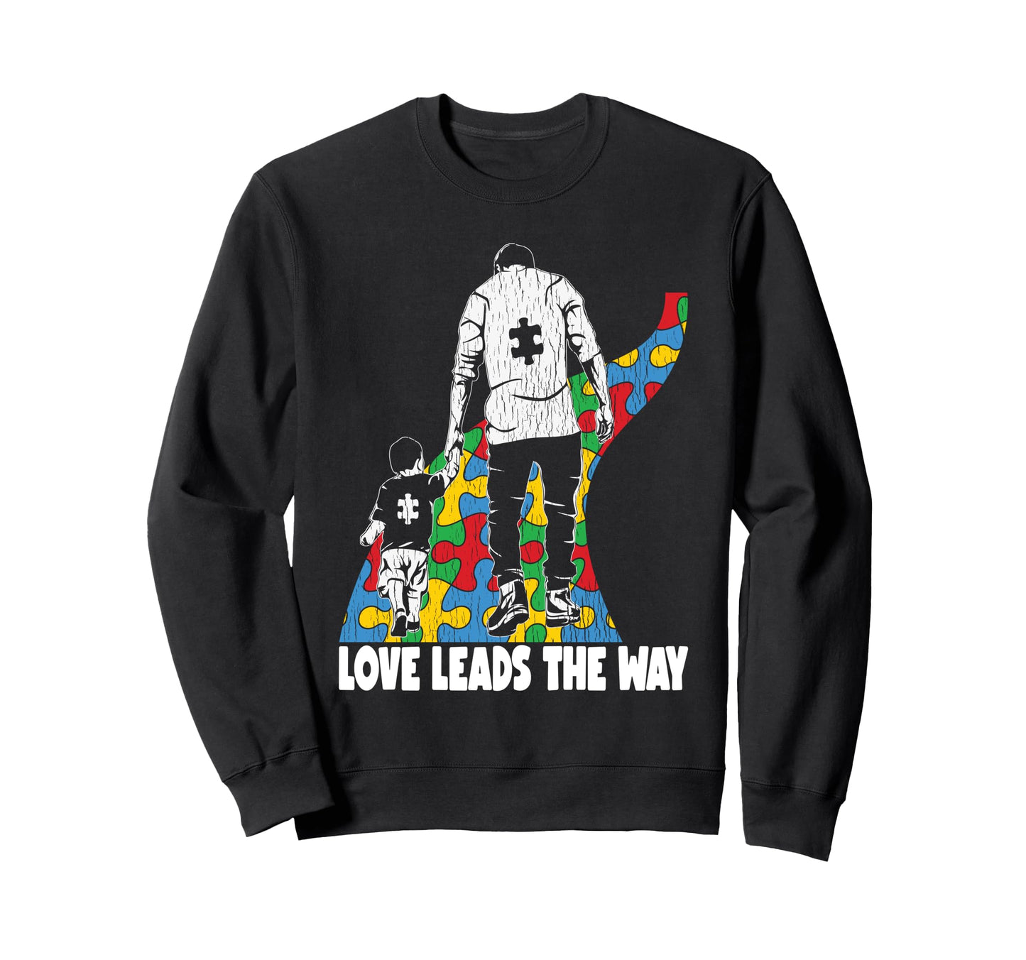 Love Leads Father Son Autistic Sweatshirt - Aesthetic Graphic for Adults - T-Shirt, Sweatshirt, Hoodie
