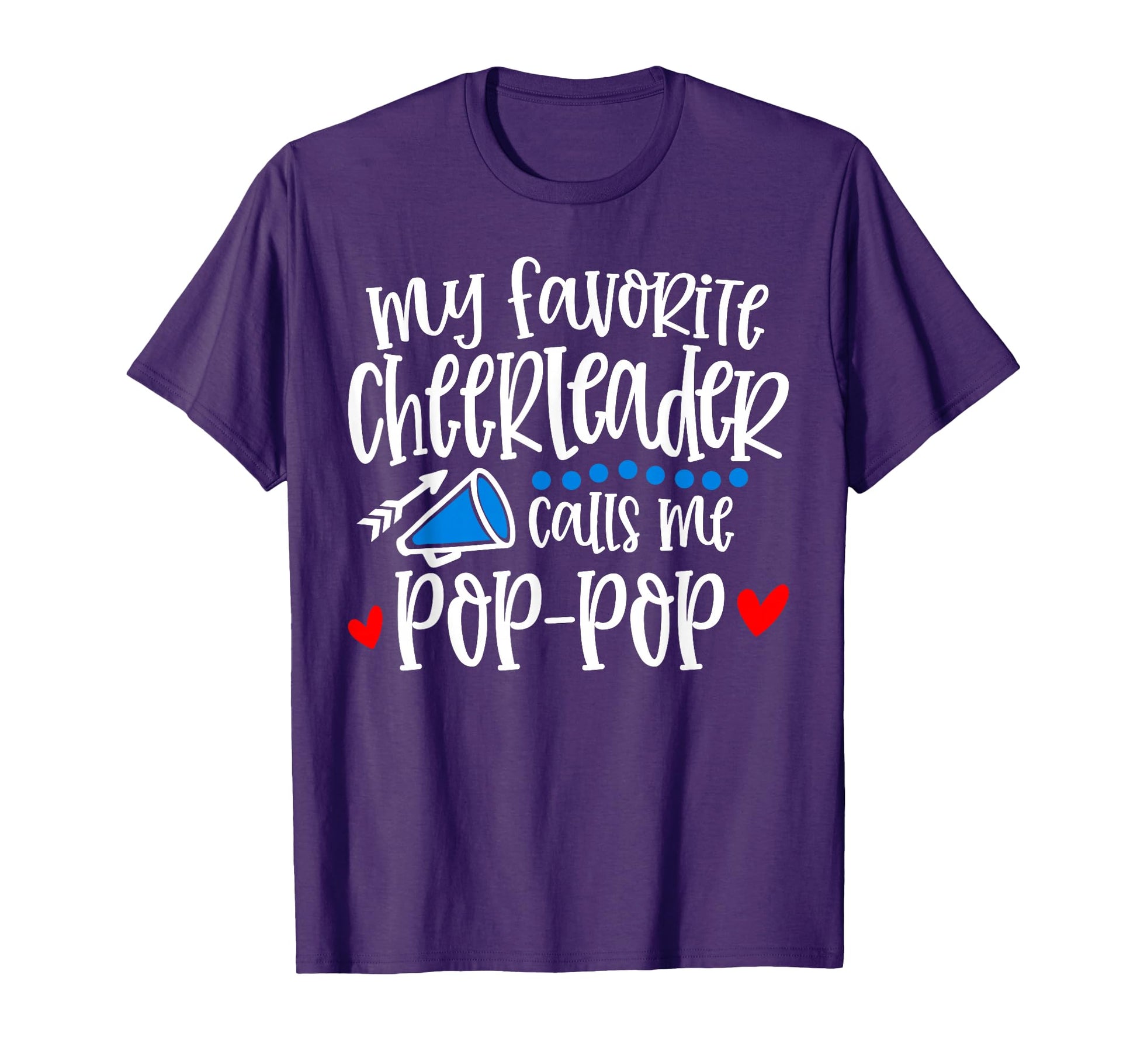 My Favorite Cheerleader Calls Me Pop Pop T-Shirt - Minimalist Print Unisex - T-Shirt, Sweatshirt, Hoodie