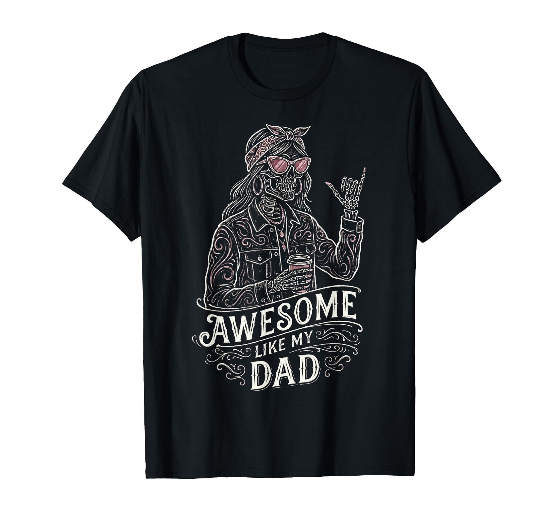 Awesome Like My Dad Skeleton Funny T-Shirt - Custom Art Print for Adults - T-Shirt, Sweatshirt, Hoodie
