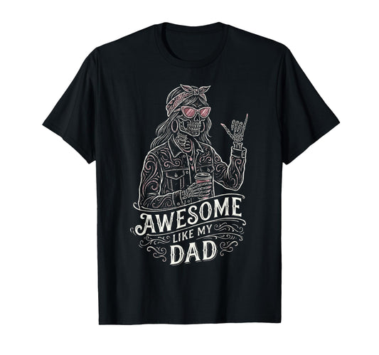 Awesome Like My Dad Skeleton Funny T-Shirt - Custom Art Print for Adults - T-Shirt, Sweatshirt, Hoodie