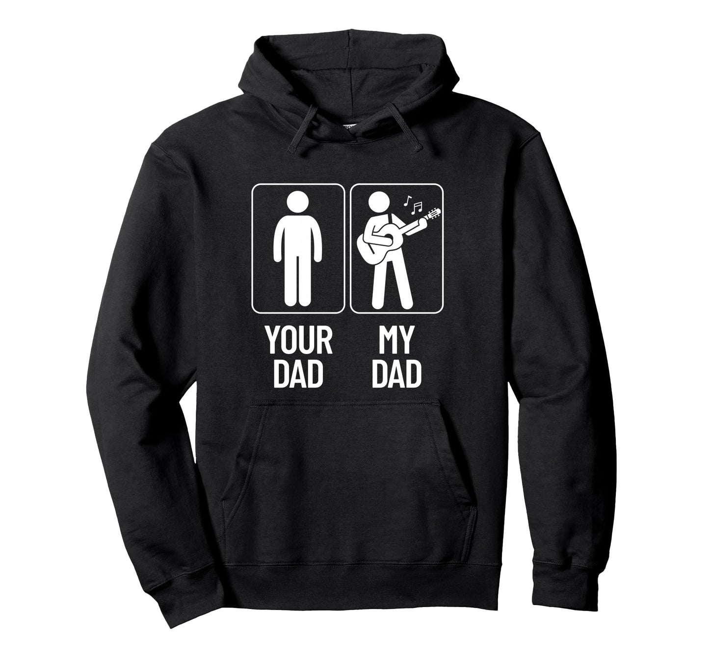 Your Dad My Dad Funny Guitarist Bass Hoodie - Custom Art Print for Adults - T-Shirt, Sweatshirt, Hoodie