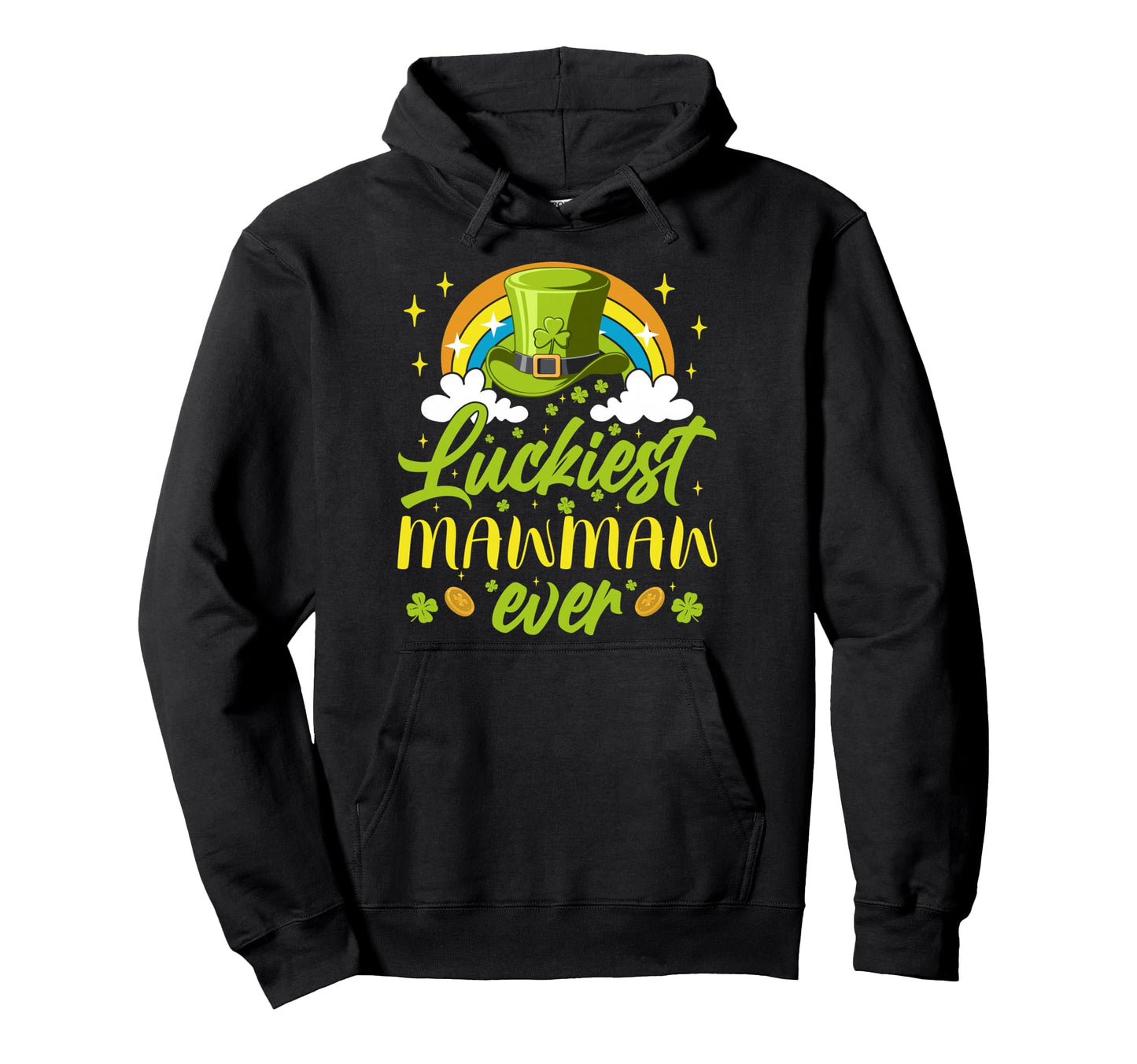 Luckiest Mawmaw Ever Shamrocks Lucky Hoodie - Fun Novelty Design Men Women - T-Shirt, Sweatshirt, Hoodie