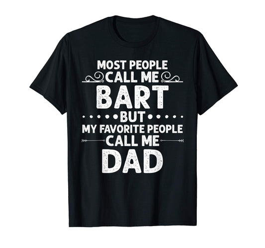 Bart Gift Name Funny Fathers Day T-Shirt - Aesthetic Graphic Men Women - T-Shirt, Sweatshirt, Hoodie