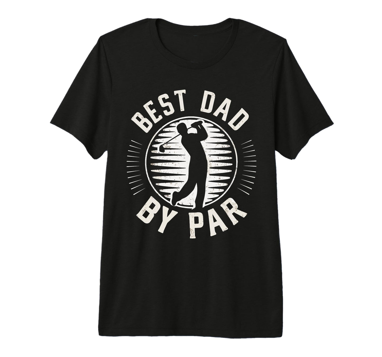 Fathers Day Golf Lover Best Dad Par T-Shirt - Novelty Apparel for Adults - T-Shirt, Sweatshirt, Hoodie