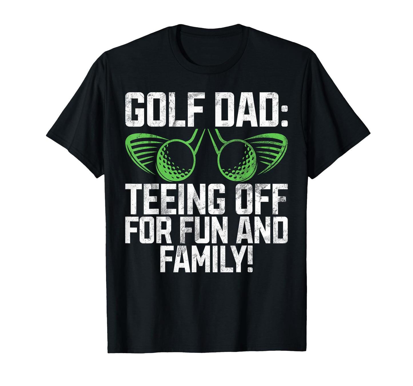Teeing Off Fun And Family Golf Dad T-Shirt - Unique Graphic for Adults - T-Shirt, Sweatshirt, Hoodie