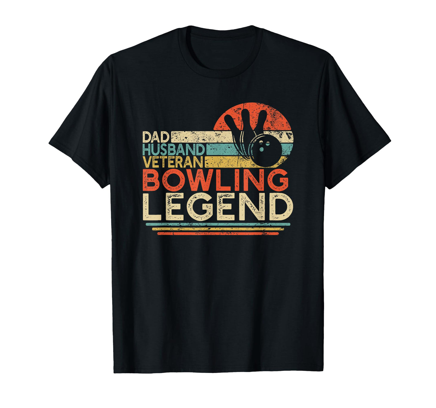 Dad Husband Veteran Bowling Legend T-Shirt - Custom Art Print Men Women - T-Shirt, Sweatshirt, Hoodie