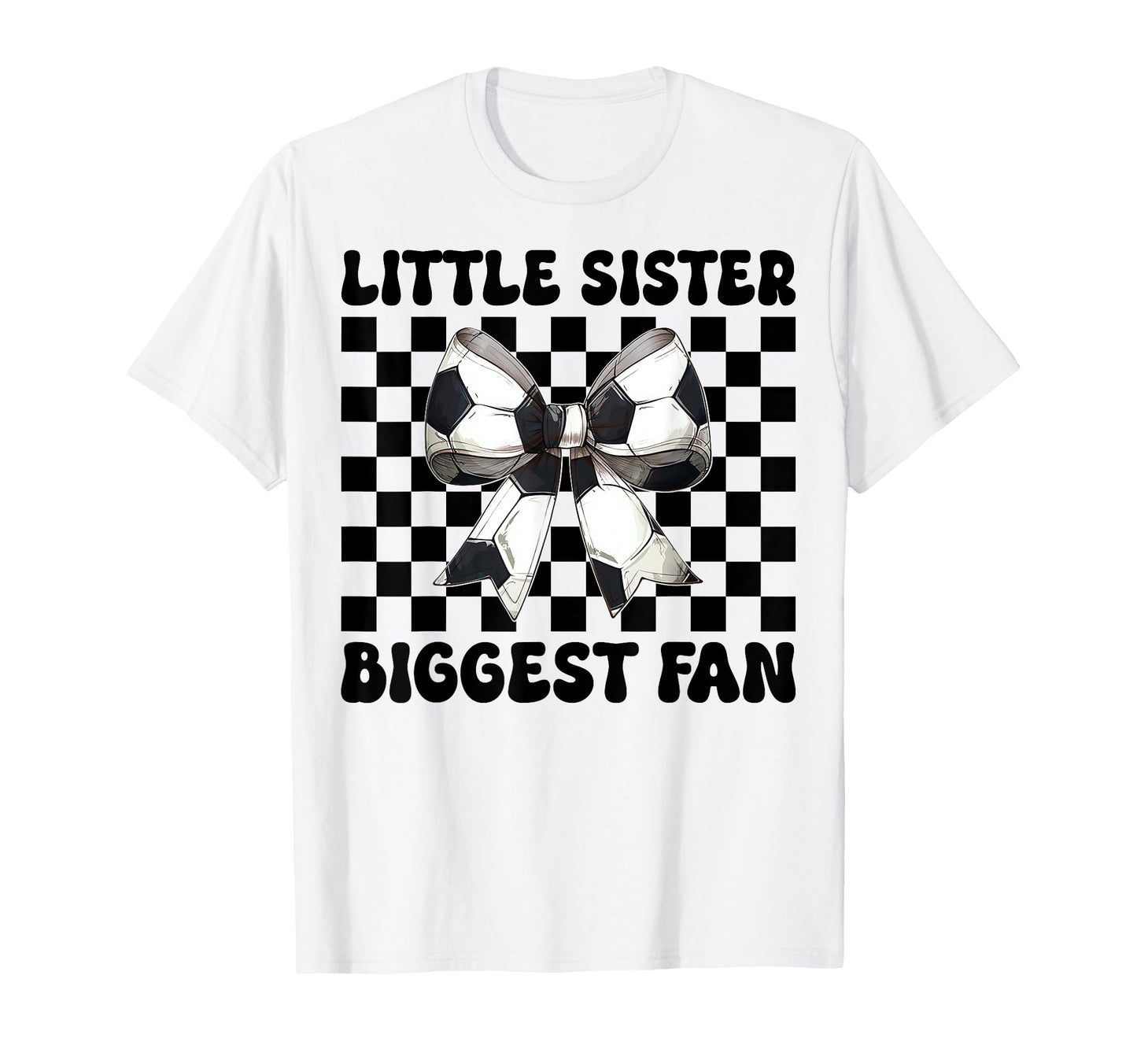 Little Sister Biggest Fan Soccer T-Shirt - Unique Graphic for Adults - T-Shirt, Sweatshirt, Hoodie