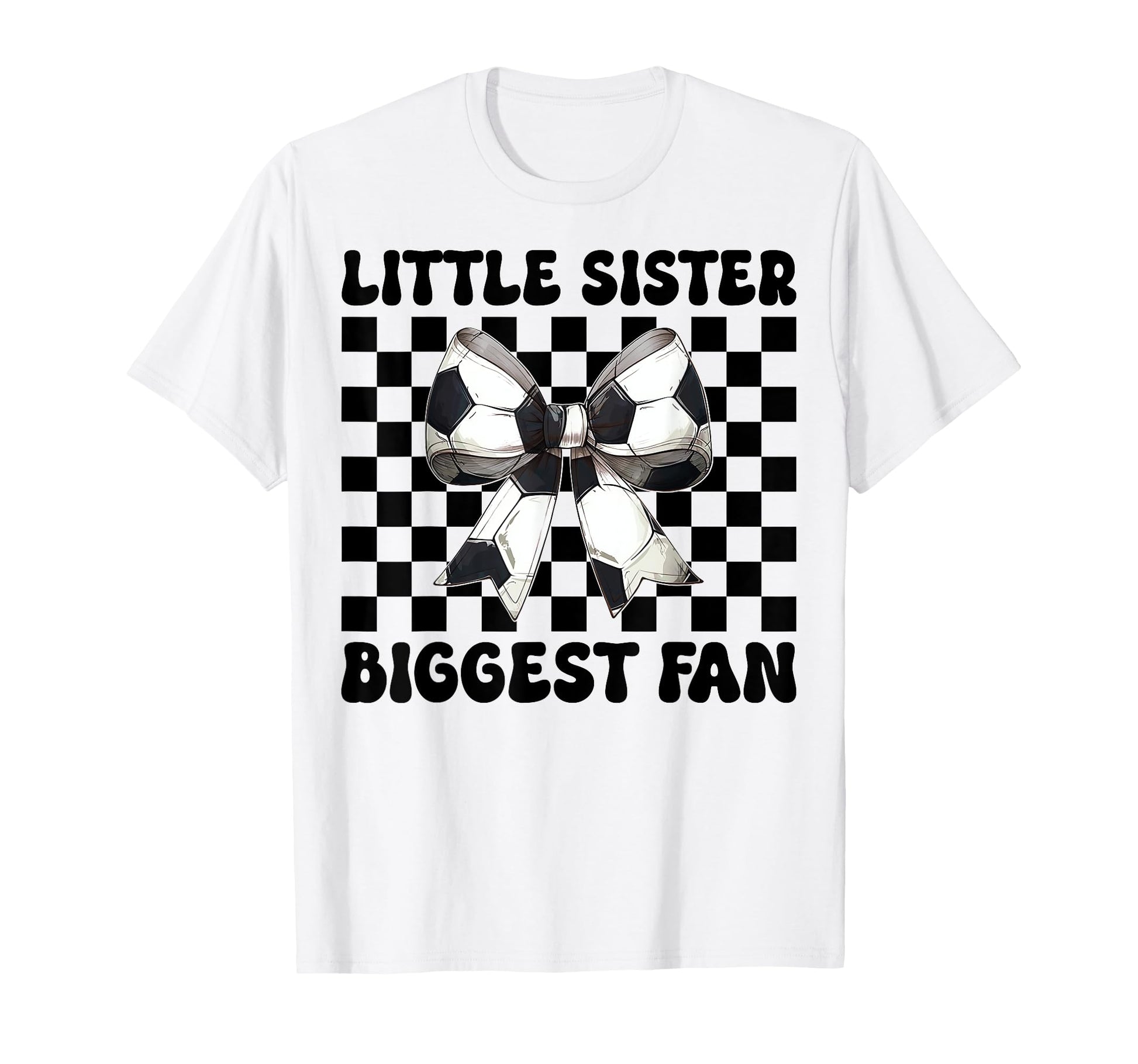 Little Sister Biggest Fan Soccer T-Shirt - Unique Graphic for Adults - T-Shirt, Sweatshirt, Hoodie