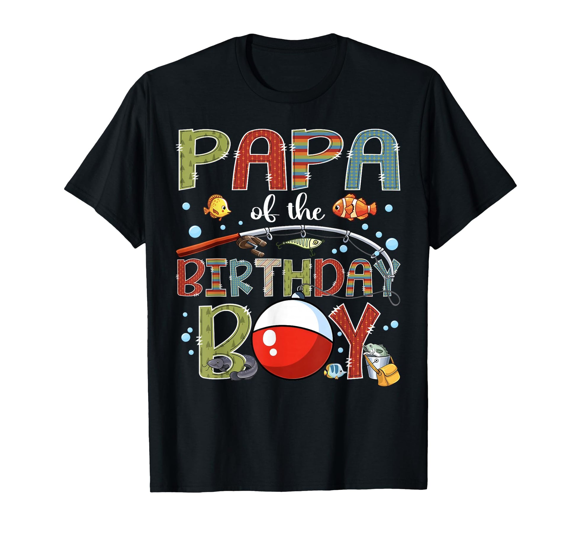 Papa Birthday Fishing Family Matching T-Shirt - Unique Graphic Men Women - T-Shirt, Sweatshirt, Hoodie