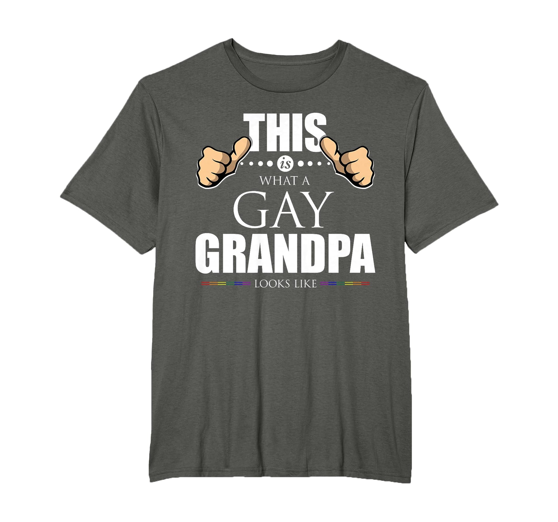 This Is What Gay Grandpa Looks T-Shirt - Casual Everyday Wear Men Women - T-Shirt, Sweatshirt, Hoodie