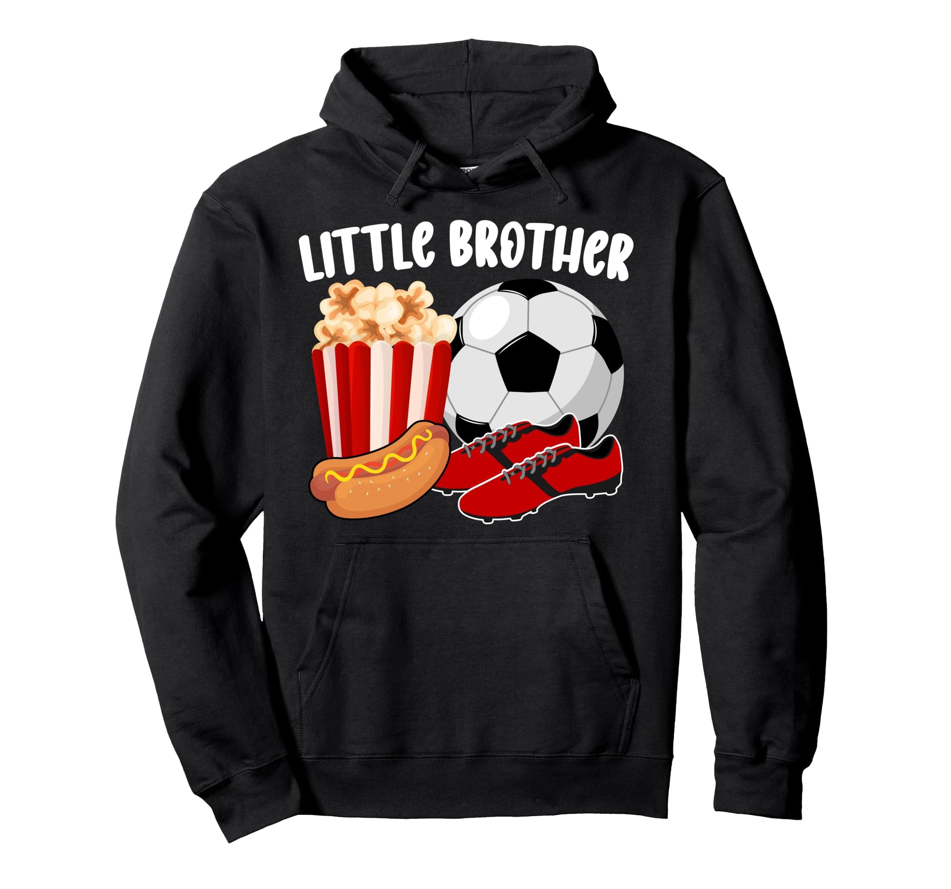 Little Brother Soccer Brother Hoodie - Casual Everyday Wear for Adults - T-Shirt, Sweatshirt, Hoodie