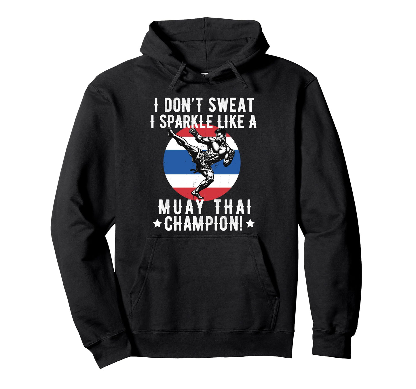 Muay Thai Fighter Dad Thai Kickboxing Hoodie - Streetwear Style for Adults - T-Shirt, Sweatshirt, Hoodie