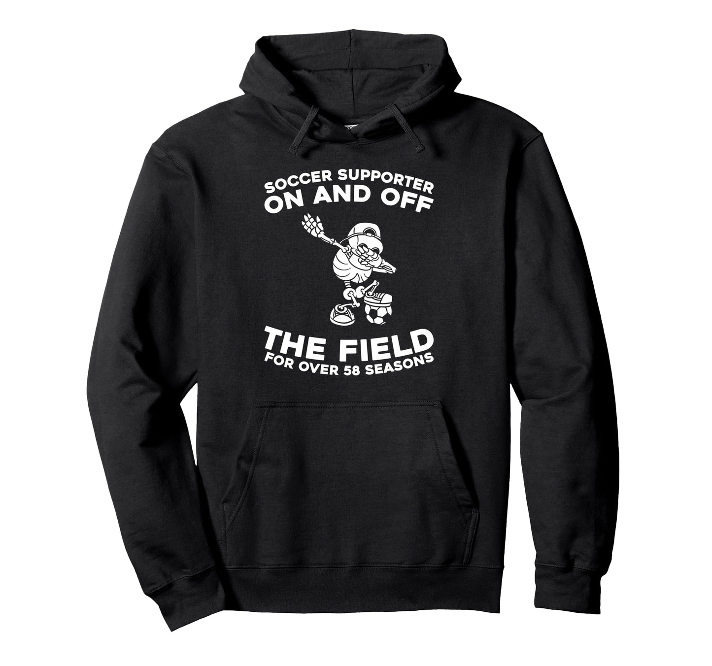 58Th Birthday Soccer Player Sports Hoodie - Casual Everyday Wear Men Women - T-Shirt, Sweatshirt, Hoodie