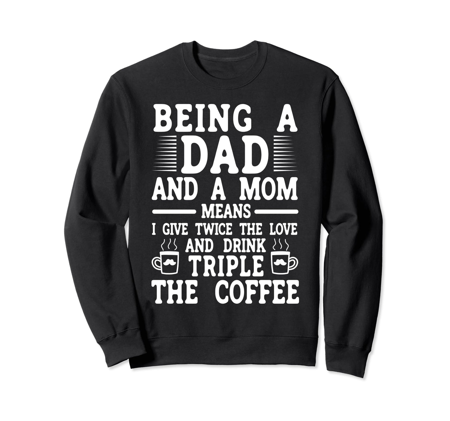 Funny Single Dad Fathers Day Sweatshirt - Minimalist Print Men Women - T-Shirt, Sweatshirt, Hoodie