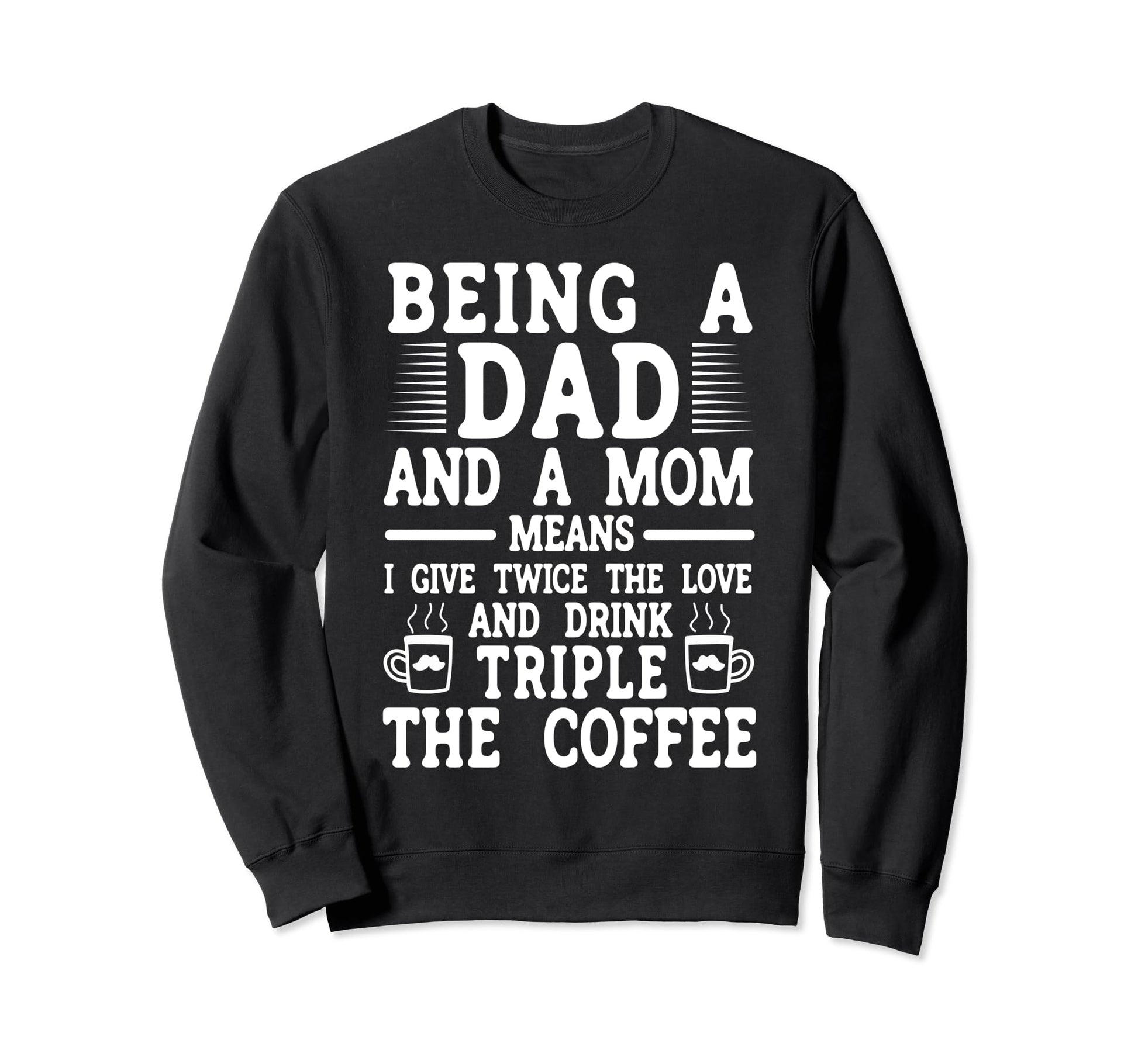 Funny Single Dad Fathers Day Sweatshirt - Minimalist Print Men Women - T-Shirt, Sweatshirt, Hoodie