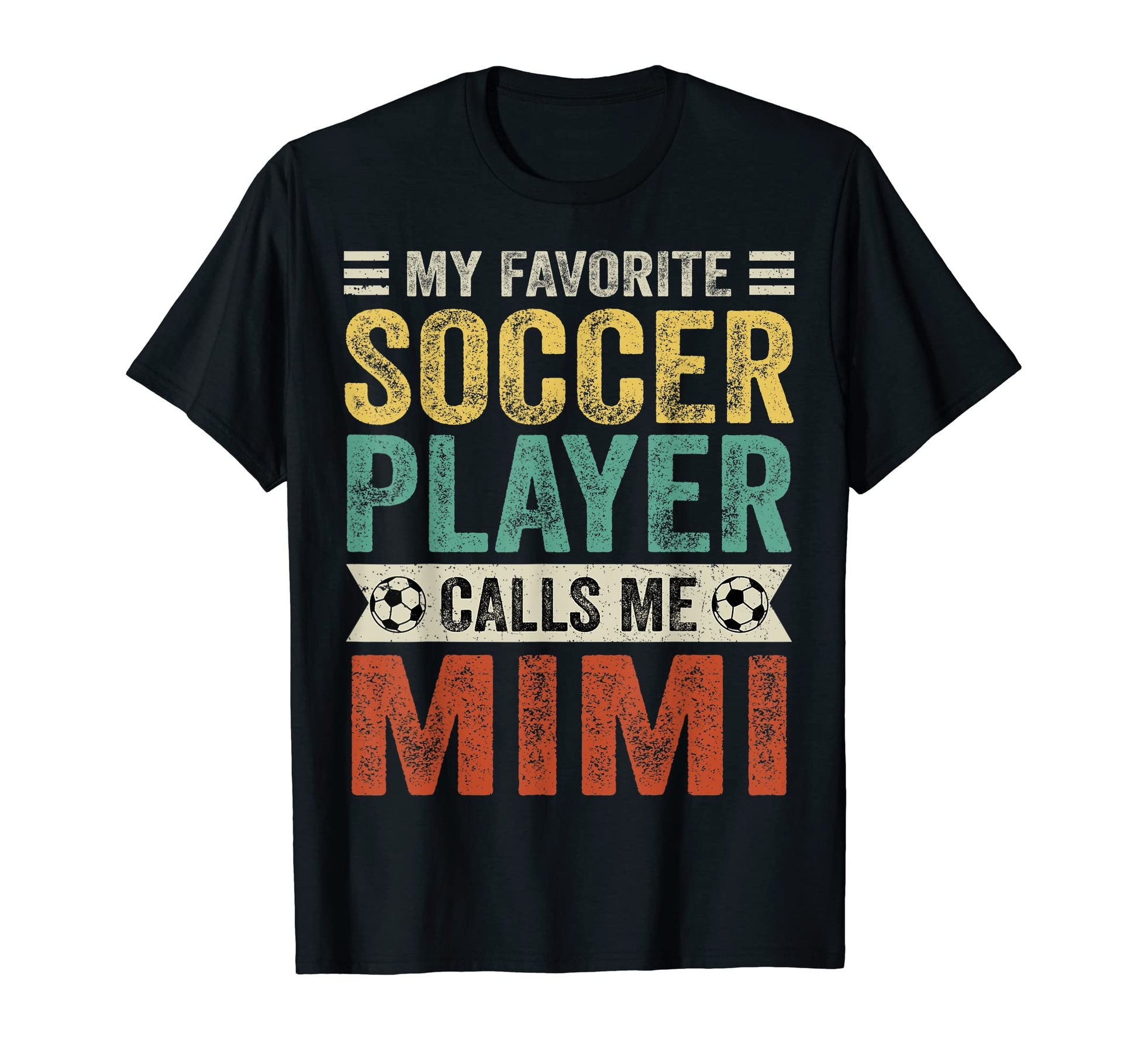 My Favorite Soccer Player Calls Me Mimi T-Shirt - Graphic Print Men Women - T-Shirt, Sweatshirt, Hoodie