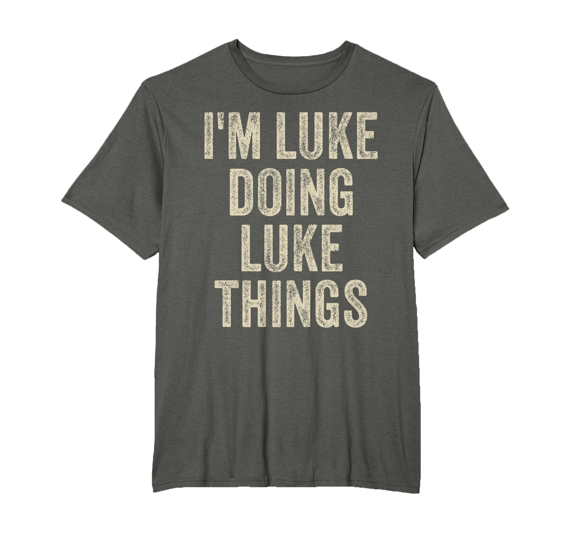 Im Luke Doing Luke Things Funny T-Shirt - Unique Graphic for Adults - T-Shirt, Sweatshirt, Hoodie