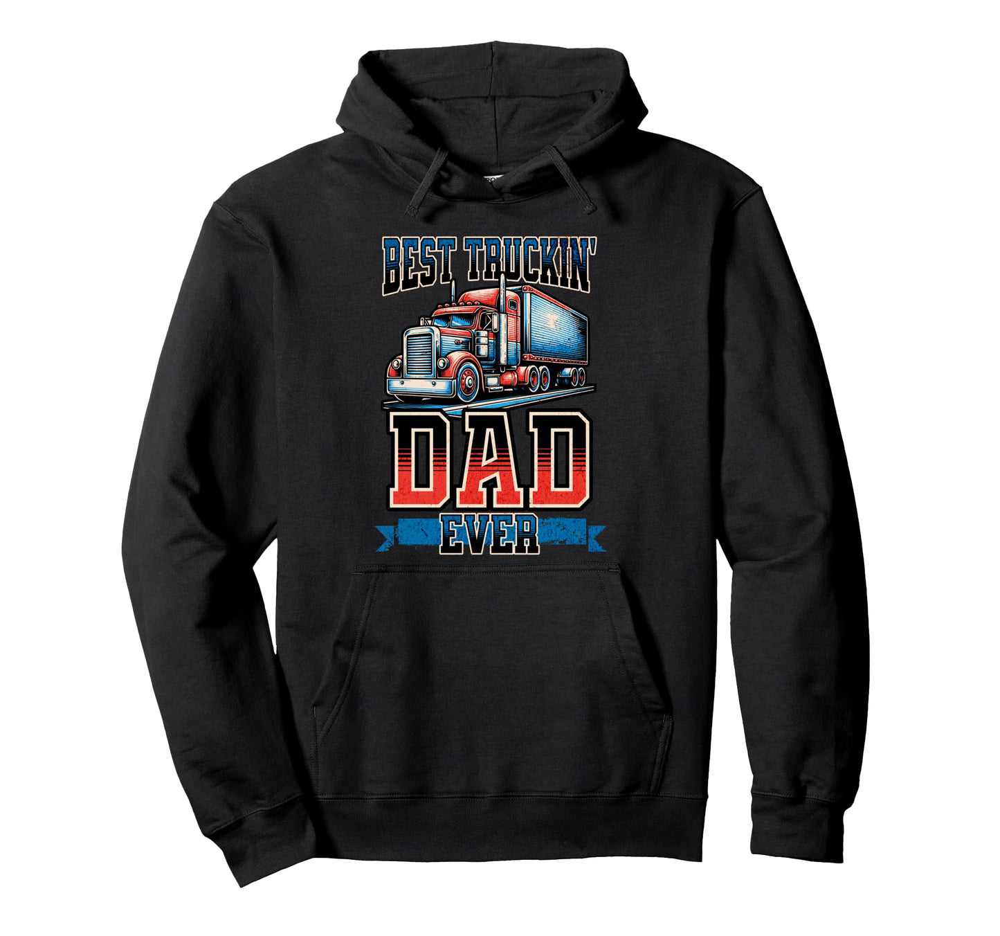 Truck Dad Ever Trucker Dad Fathers Day Hoodie - Minimalist Print for Adults - T-Shirt, Sweatshirt, Hoodie