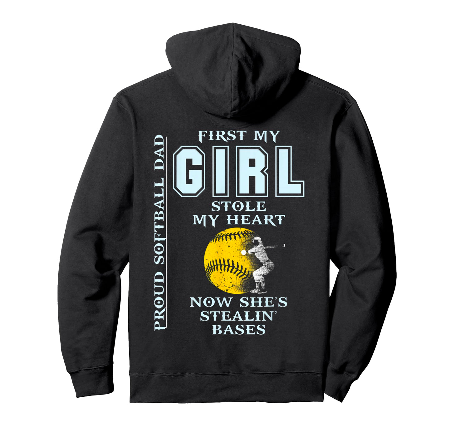 Funny Proud Softball Dad Stole My Heart Hoodie - Unique Graphic Unisex - T-Shirt, Sweatshirt, Hoodie