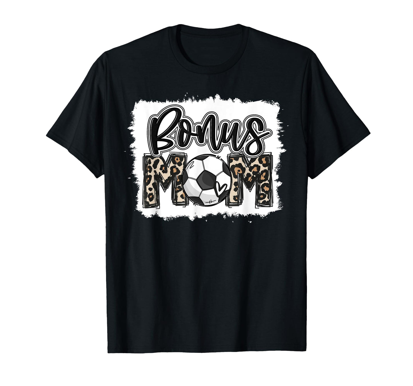 Funny Soccer Bonus Mom Leopard Mama T-Shirt - Fun Novelty Design Men Women - T-Shirt, Sweatshirt, Hoodie