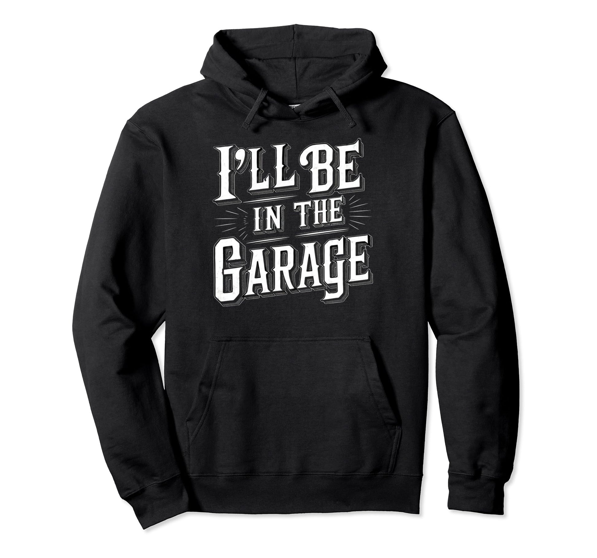 Ill Be Garage Auto Mechanic Dad Joke Hoodie - Custom Art Print Men Women - T-Shirt, Sweatshirt, Hoodie